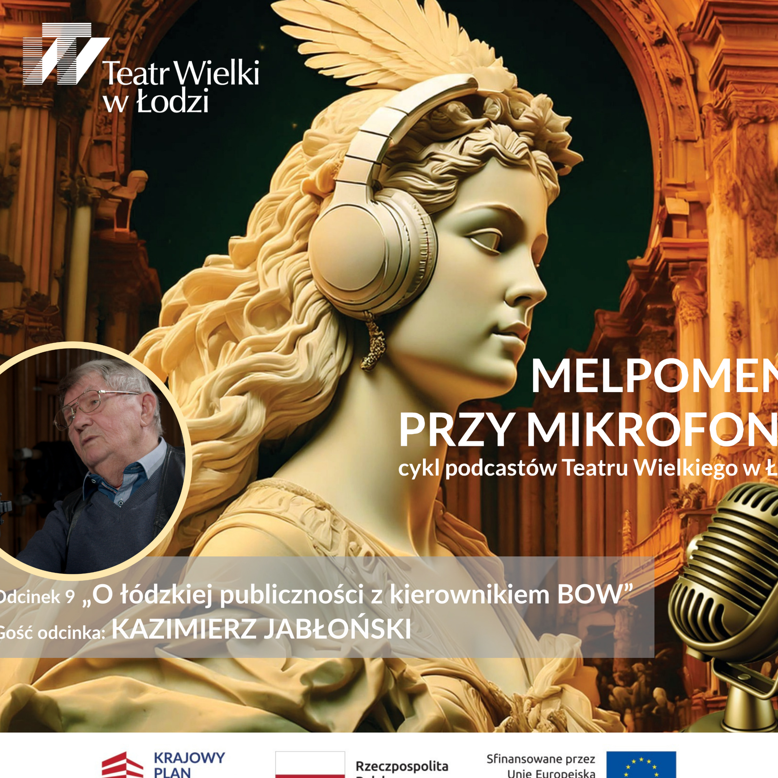 Melpomene przy mikrofonie – cykl podcastów Teatru Wielkiego w Łodzi