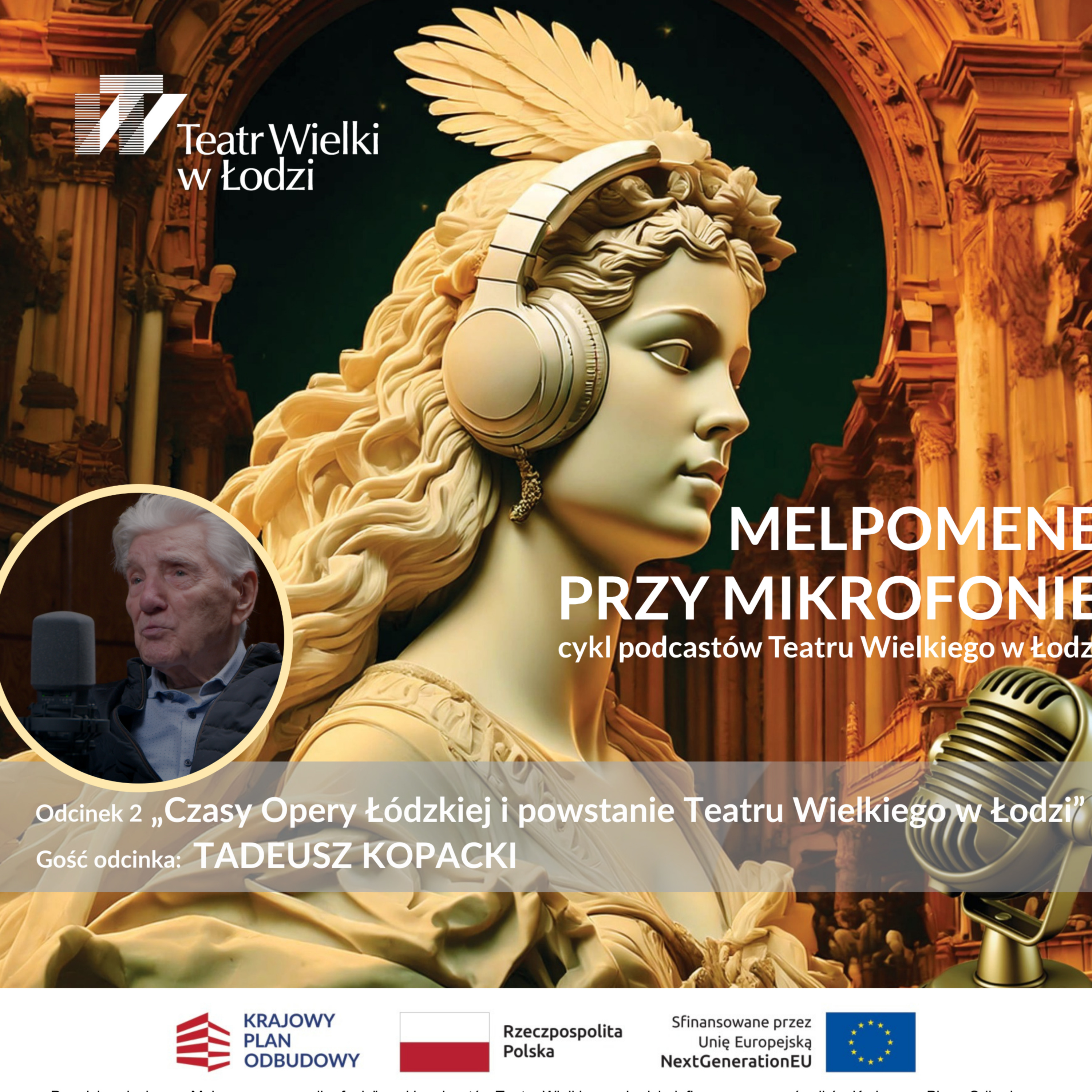 Melpomene przy mikrofonie – cykl podcastów Teatru Wielkiego w Łodzi
