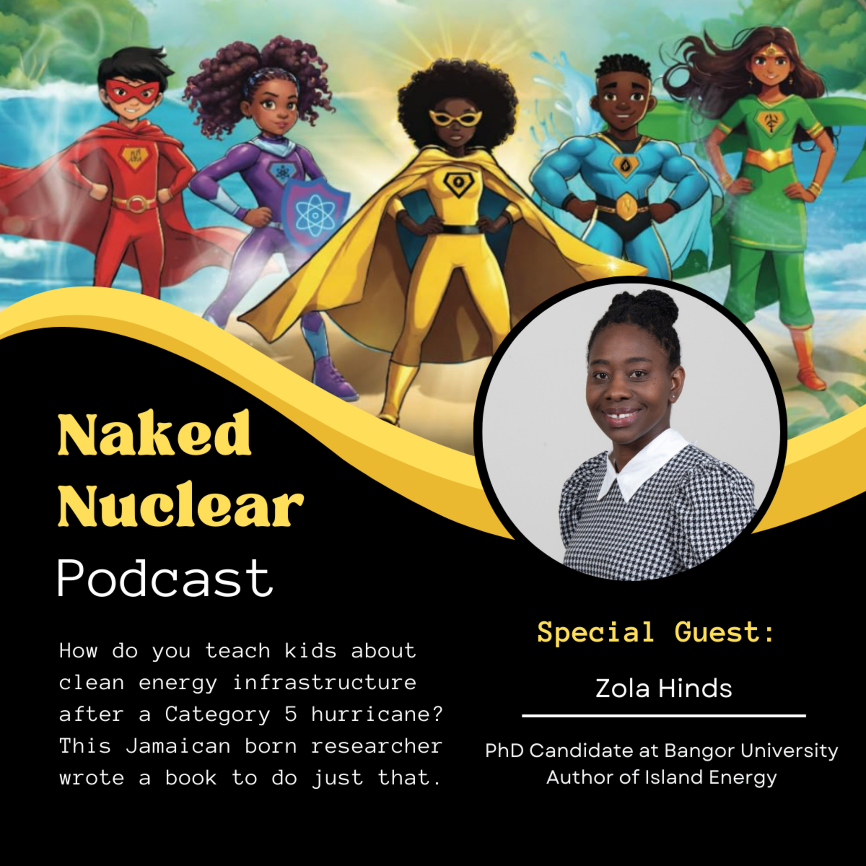 Island Energy Super Heroes: How one Jamaican PhD Student is Transforming Energy Literacy