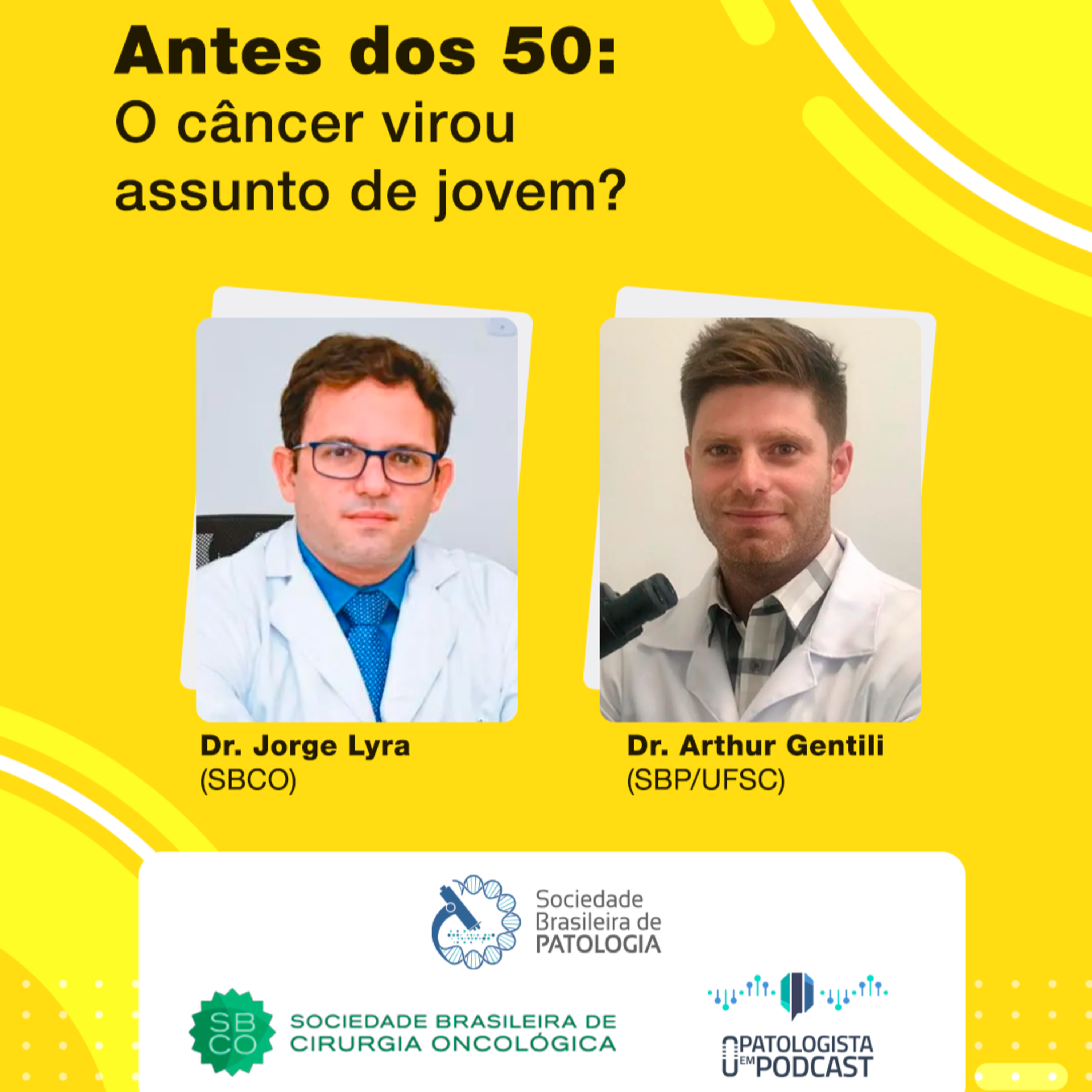 #11 Antes dos 50: o câncer virou assunto de jovem?