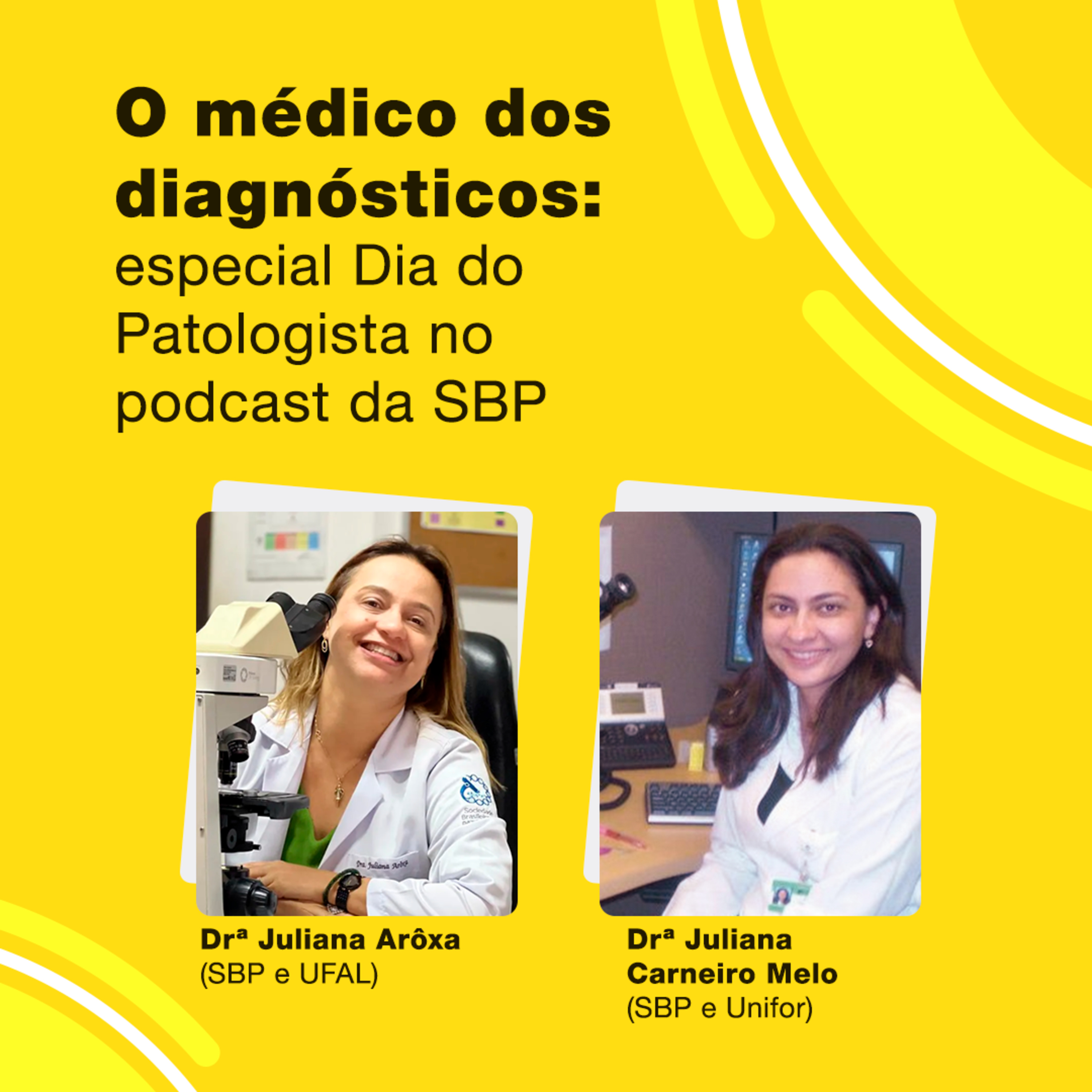 #12 O médico dos diagnósticos: especial Dia do Patologista no podcast da SBP