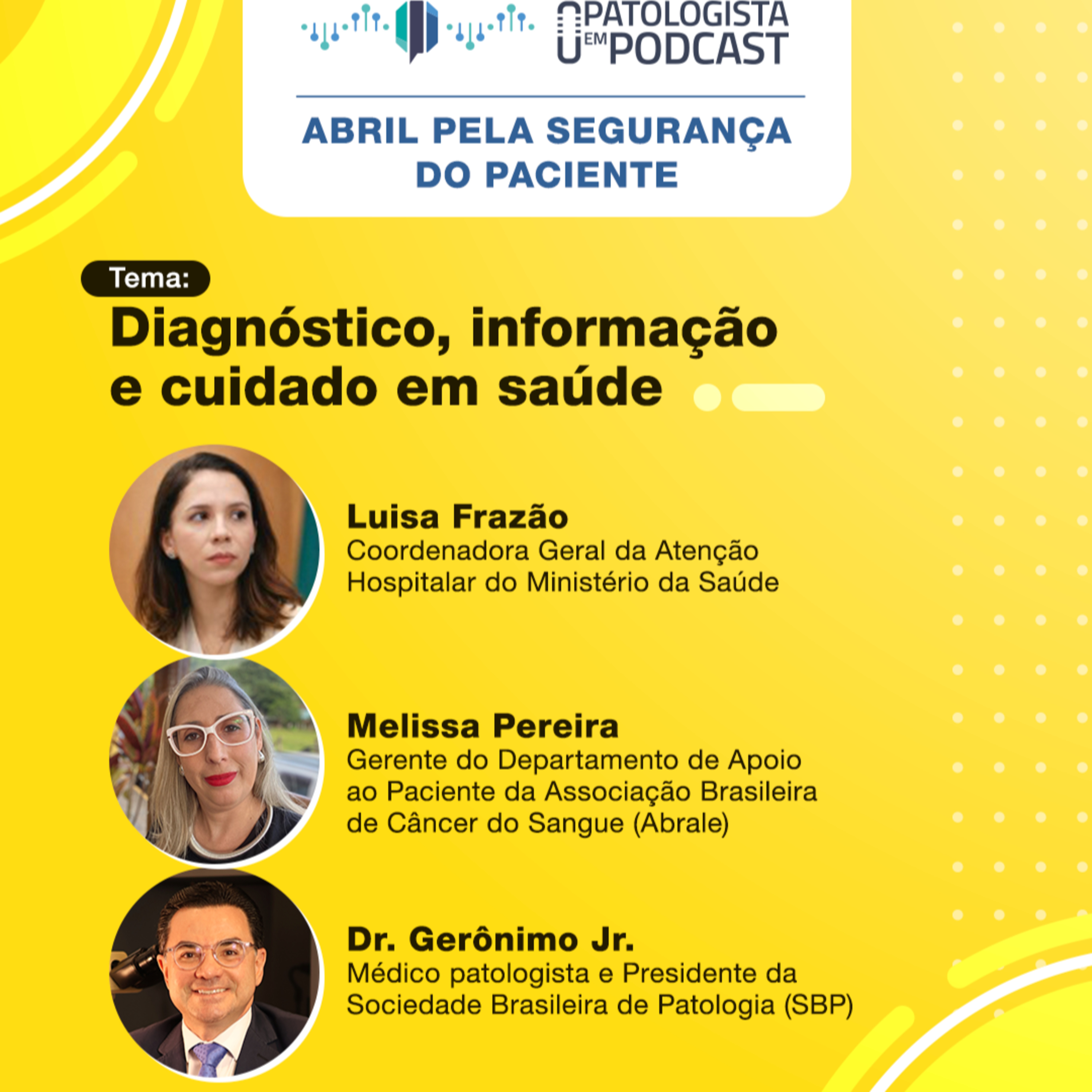 #20 Abril pela Segurança do Paciente: Diagnóstico, informação e cuidado em saúde