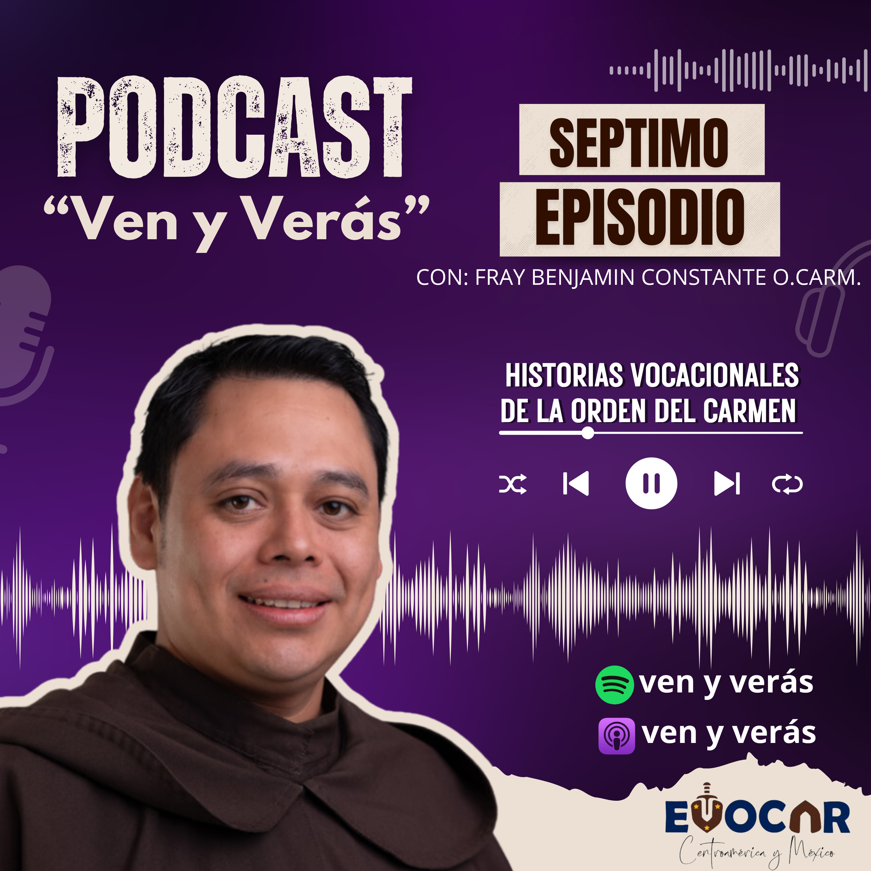 "Ven y Verás". Septimo episodio junto a Fray Benjamín Constante , O. Carm. episode artwork