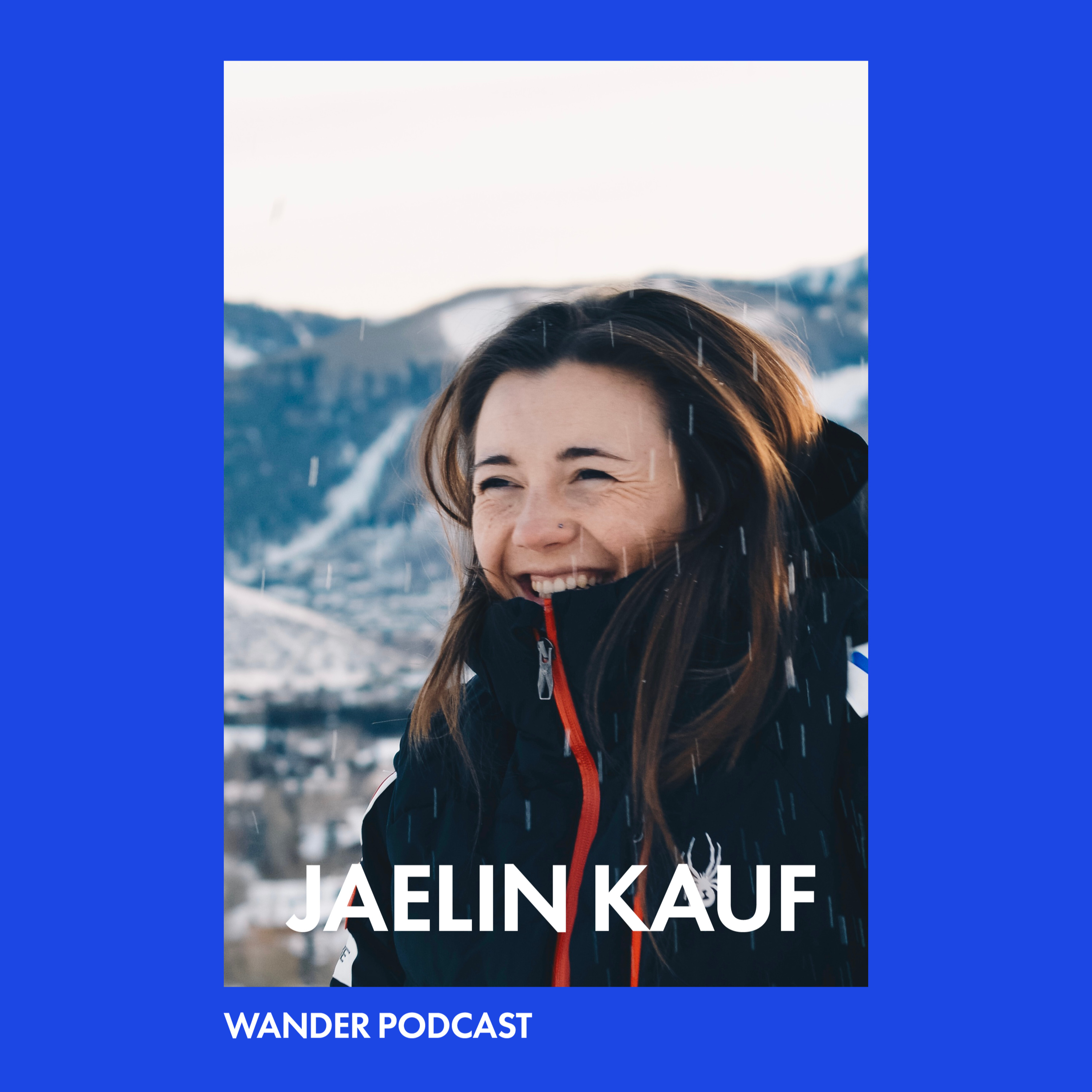 Jaelin Kauf | Freestyle Mogul Skiing, the World Cup Circut, & 2026 Winter Olympics!