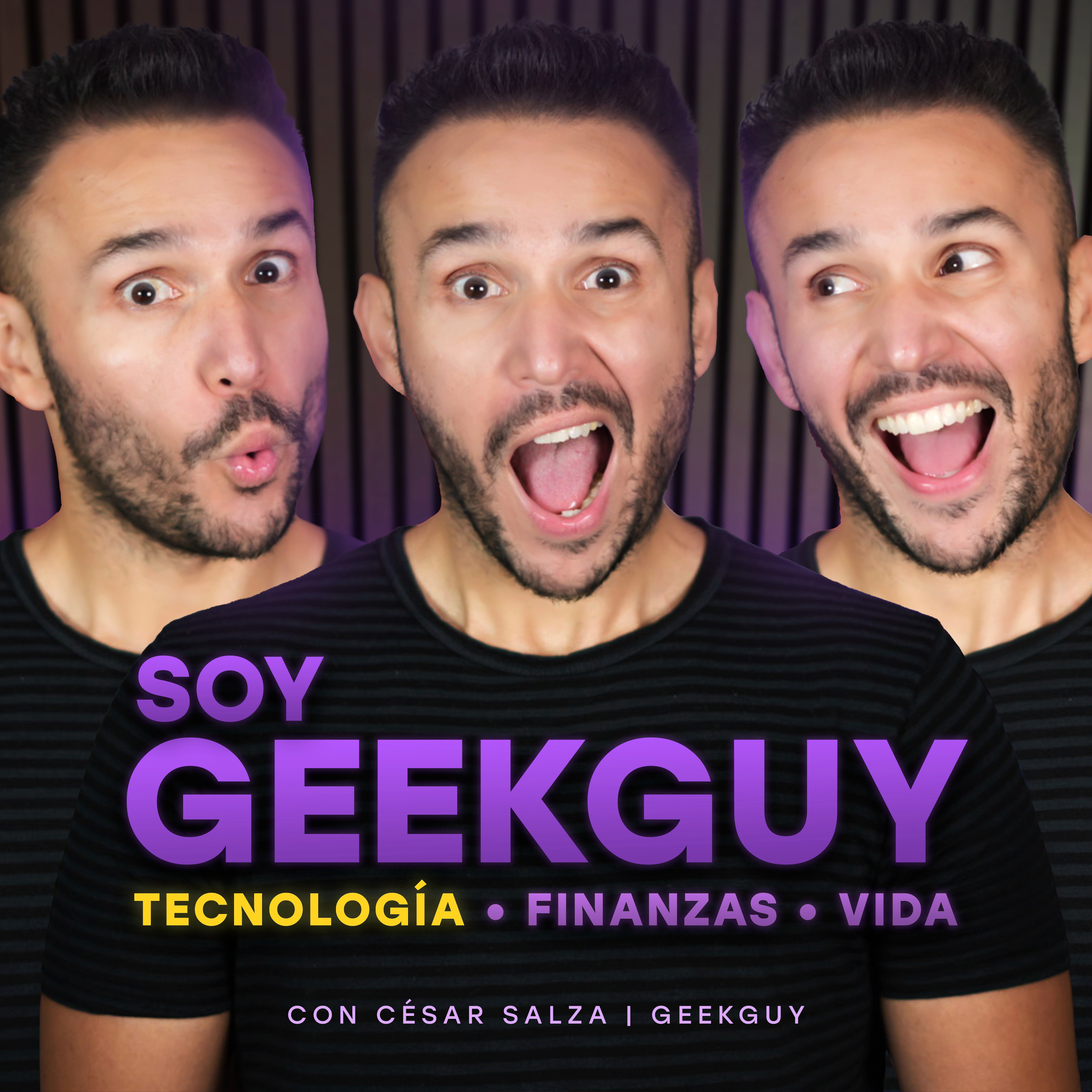 Soy GeekGuy con César Salza | Tech y Finanzas