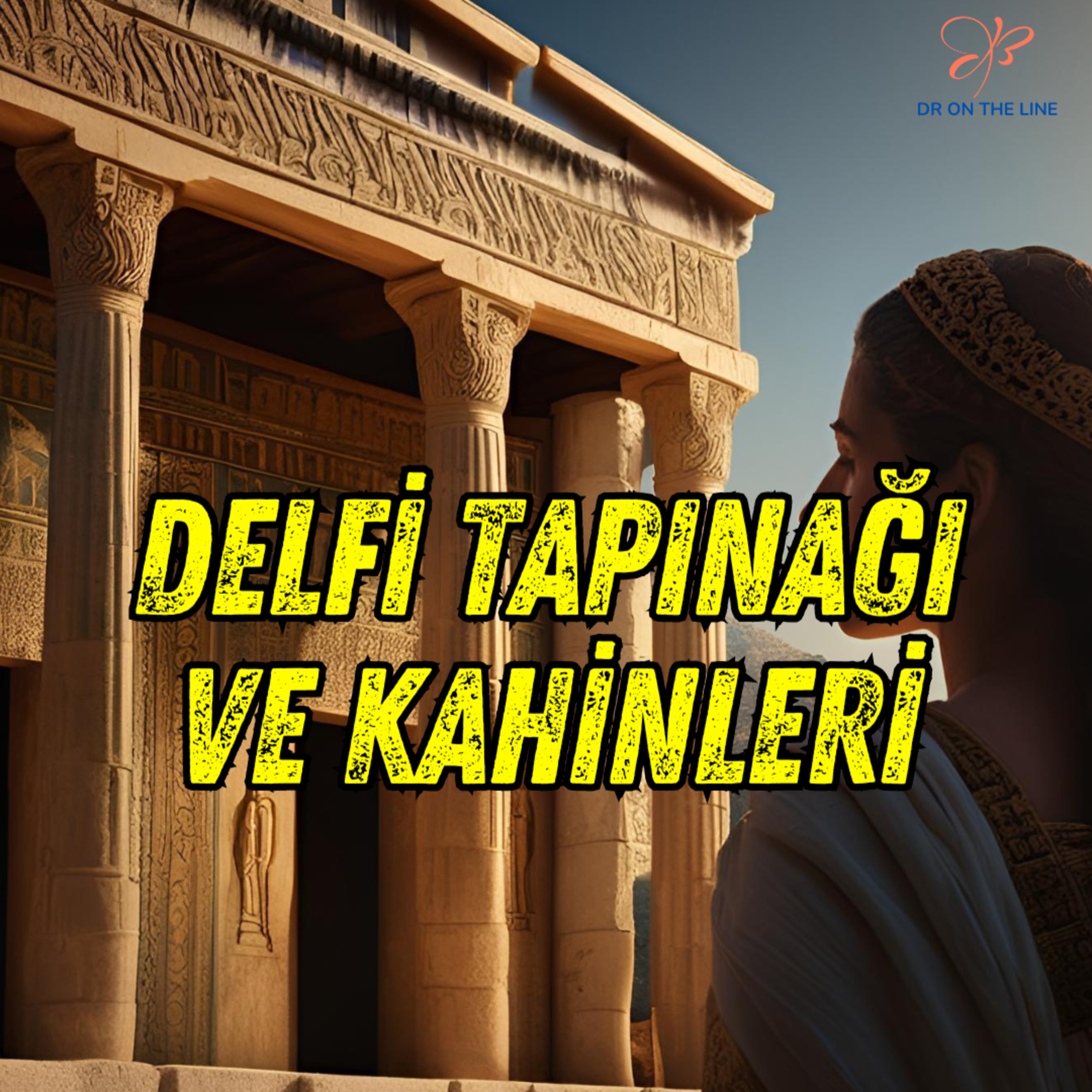 #302 Delfi Tapınağı ve Kahinleri