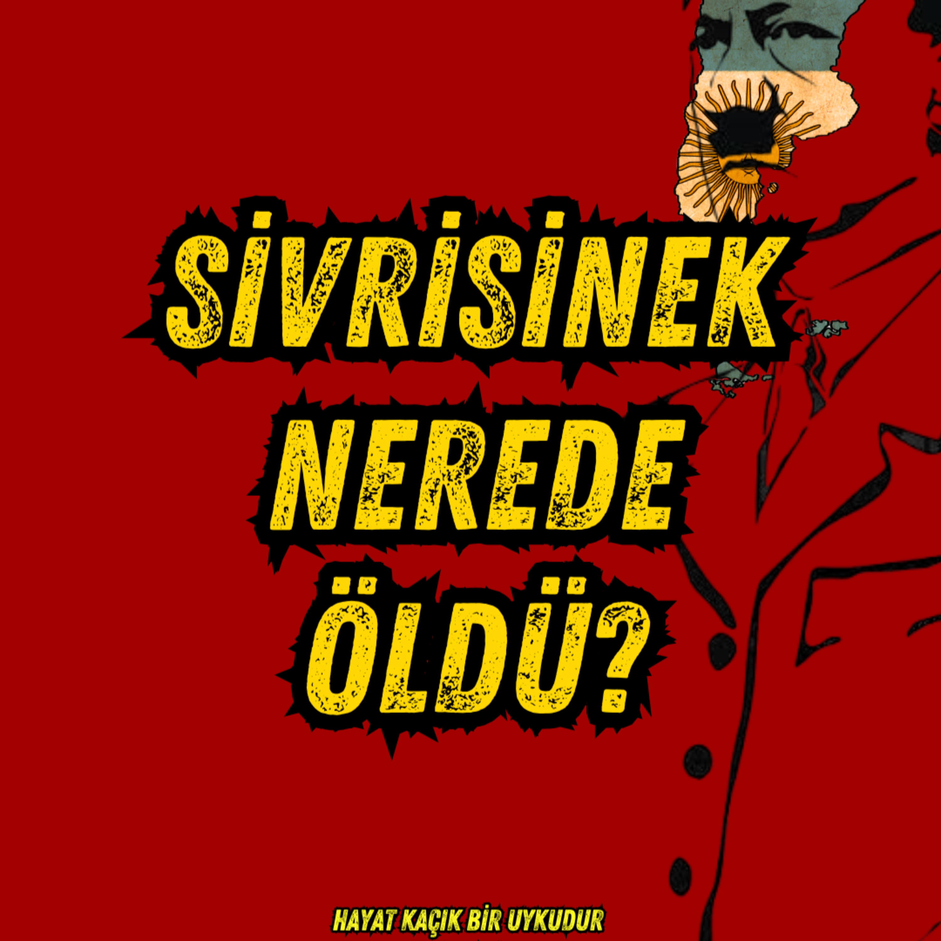 #314 Sivrisinek Nerede Öldü? Bir Diktatörün Şaibeli Sonu