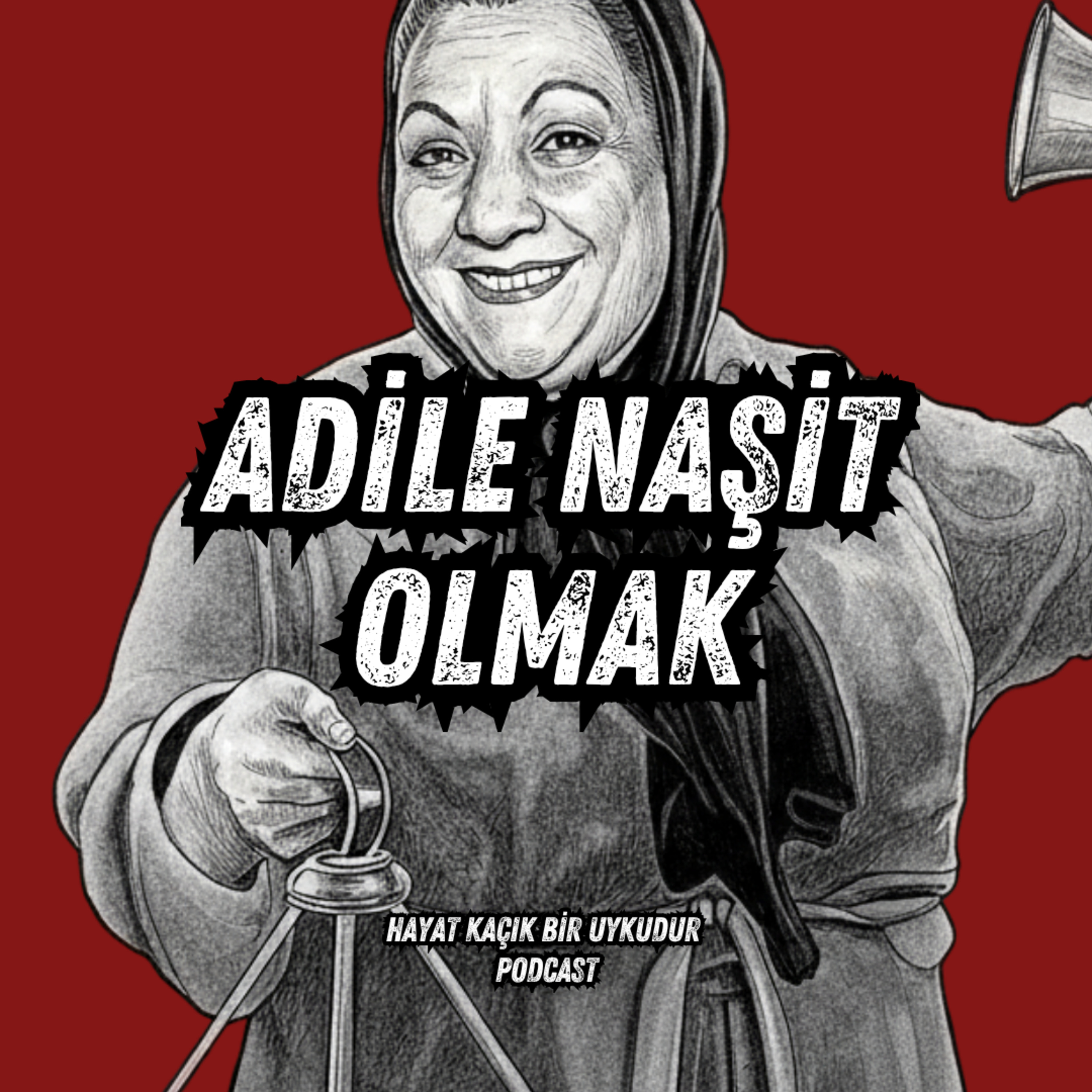 #353 Adile Naşit Olmak