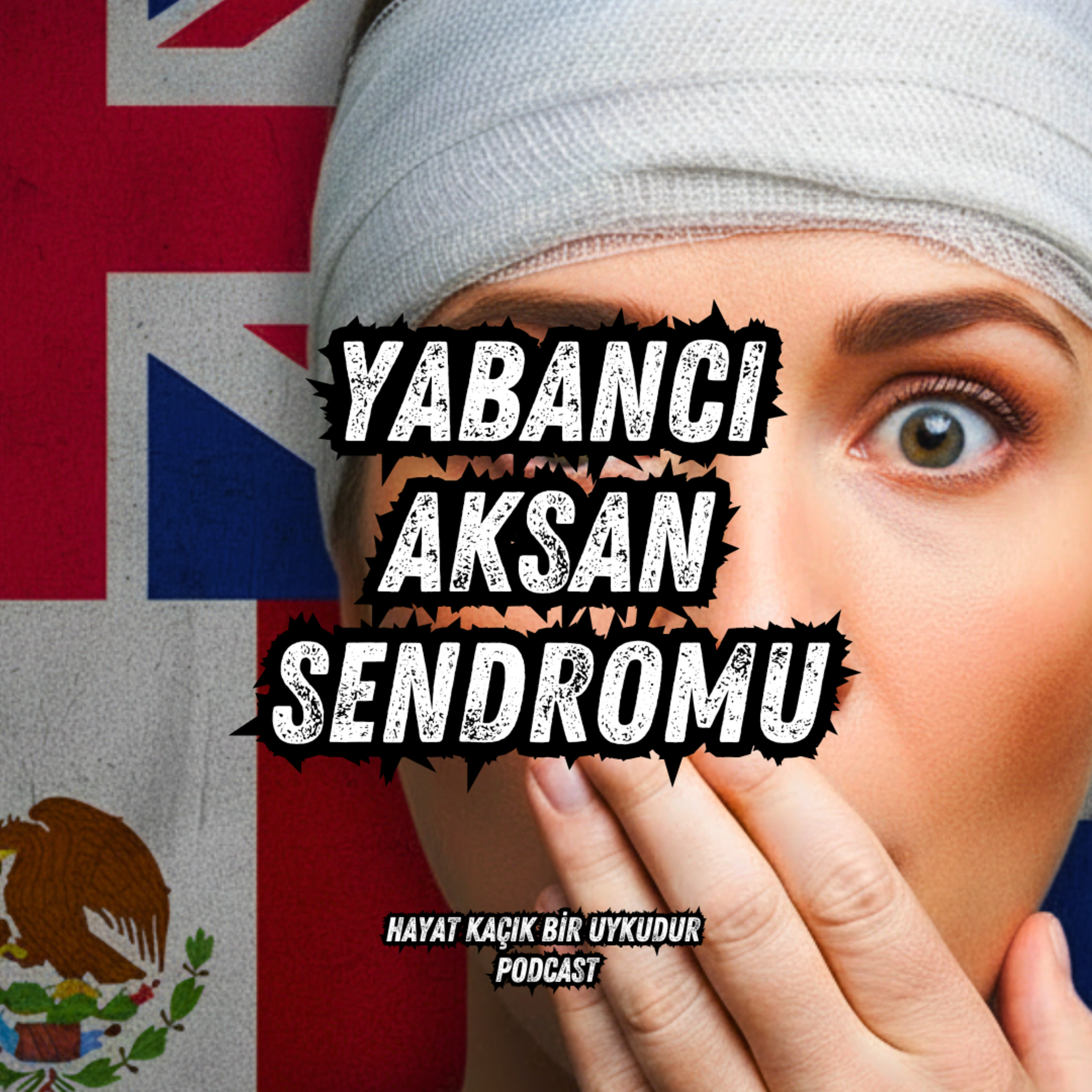 #356 Yabancı Aksan Sendromu