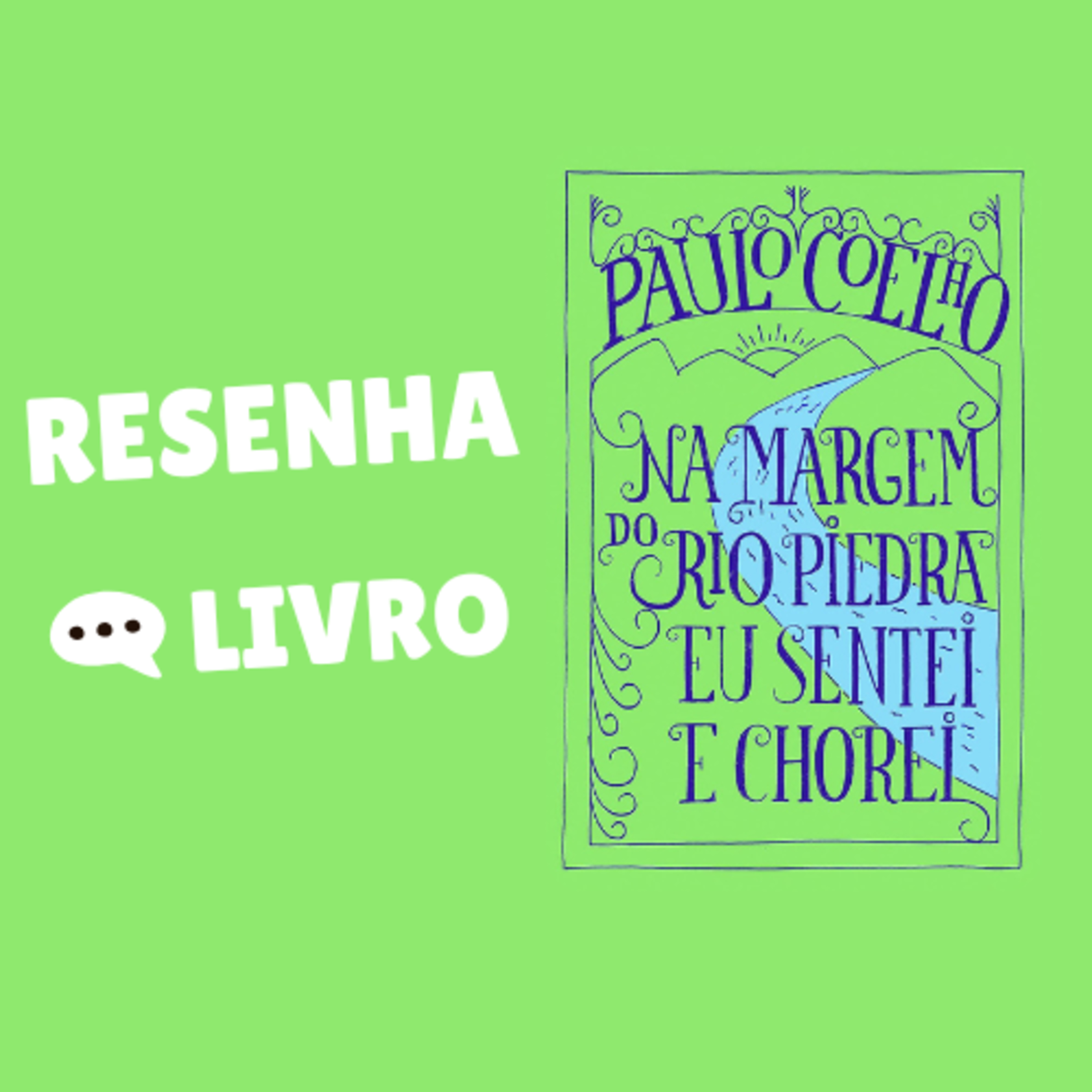 Na margem do Rio Piedra eu sentei e chorei - Resenha Livro episode artwork