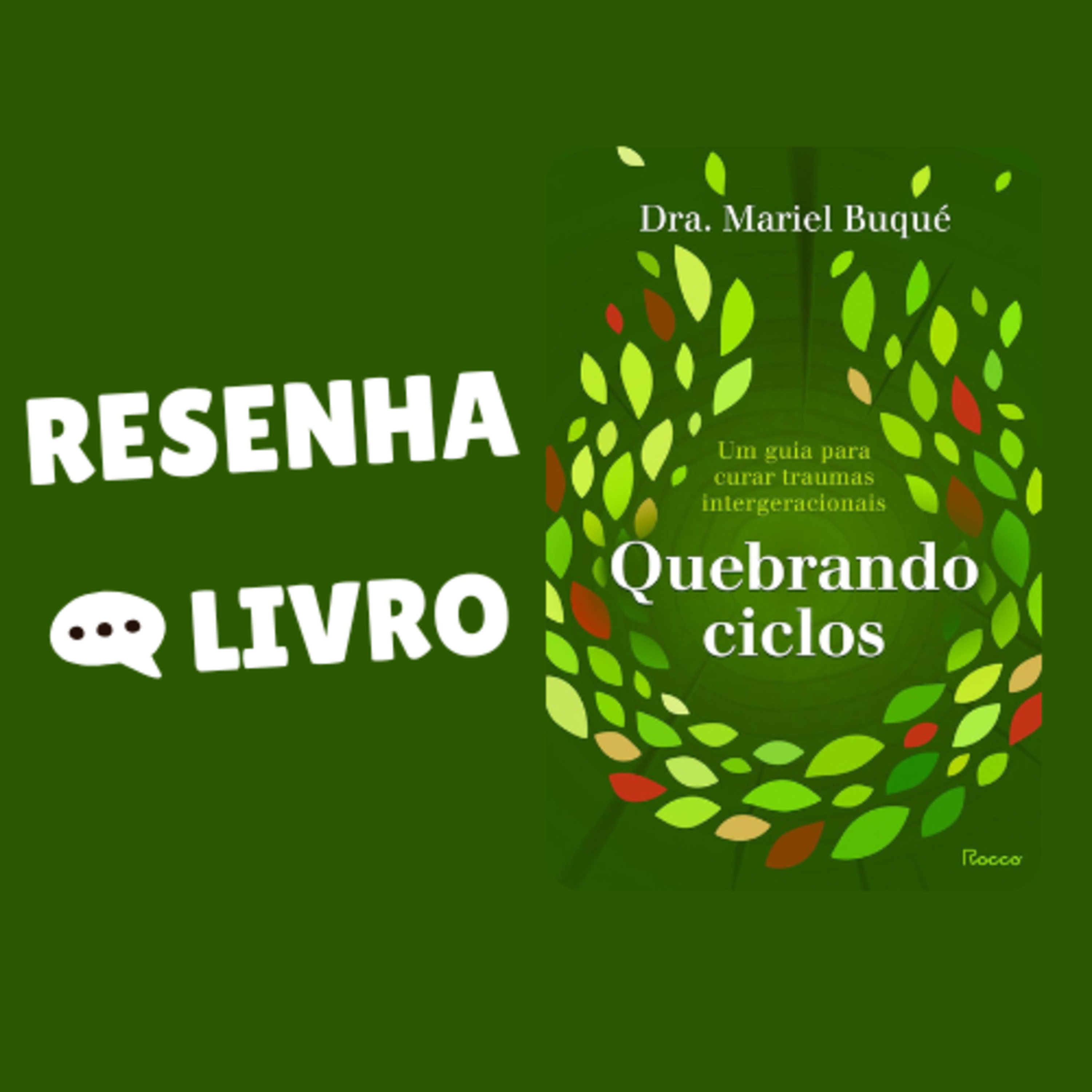 Quebrando ciclos: Um guia para curar traumas intergeracionais - Resenha Livro episode artwork