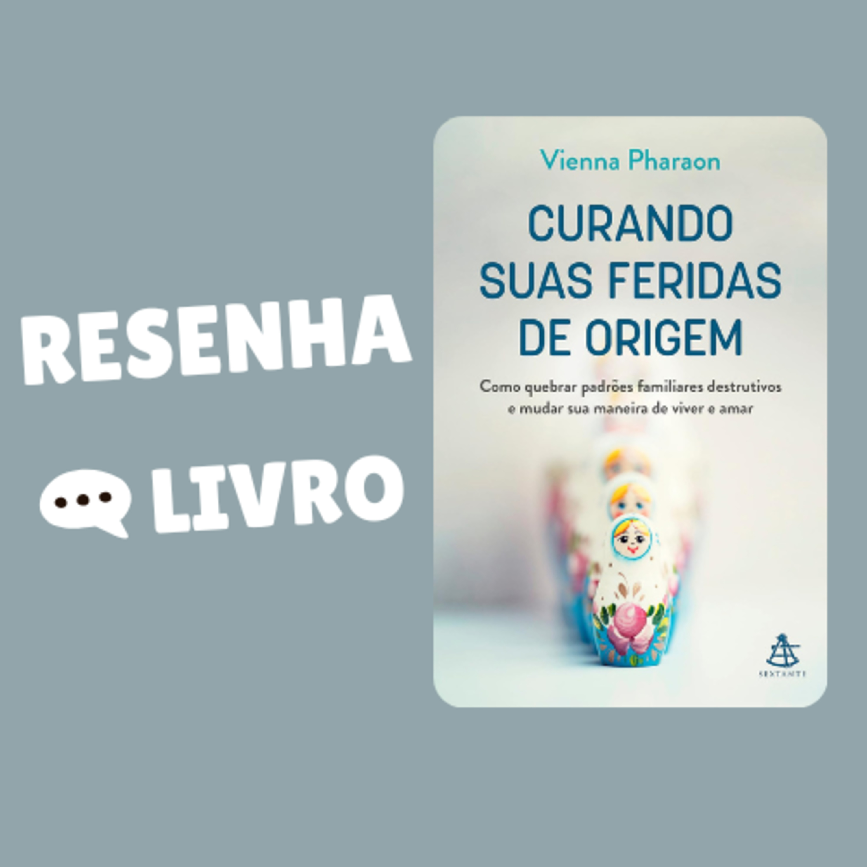 Curando suas feridas de origem: Como quebrar padrões familiares destrutivos e mudar sua maneira de viver e amar - Resenha Livro episode artwork