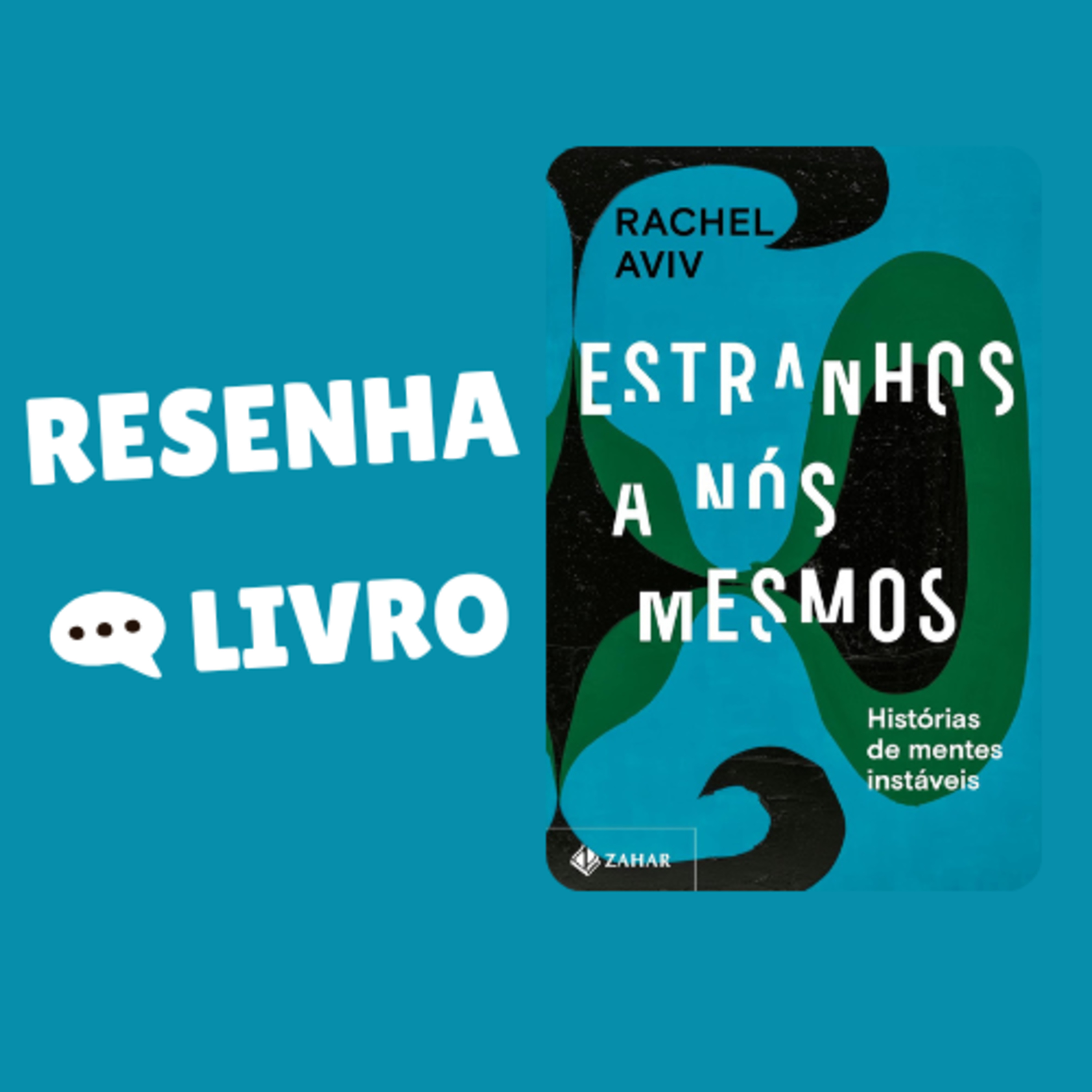 Estranhos a nós mesmos: Histórias de mentes instáveis - Resenha Livro episode artwork