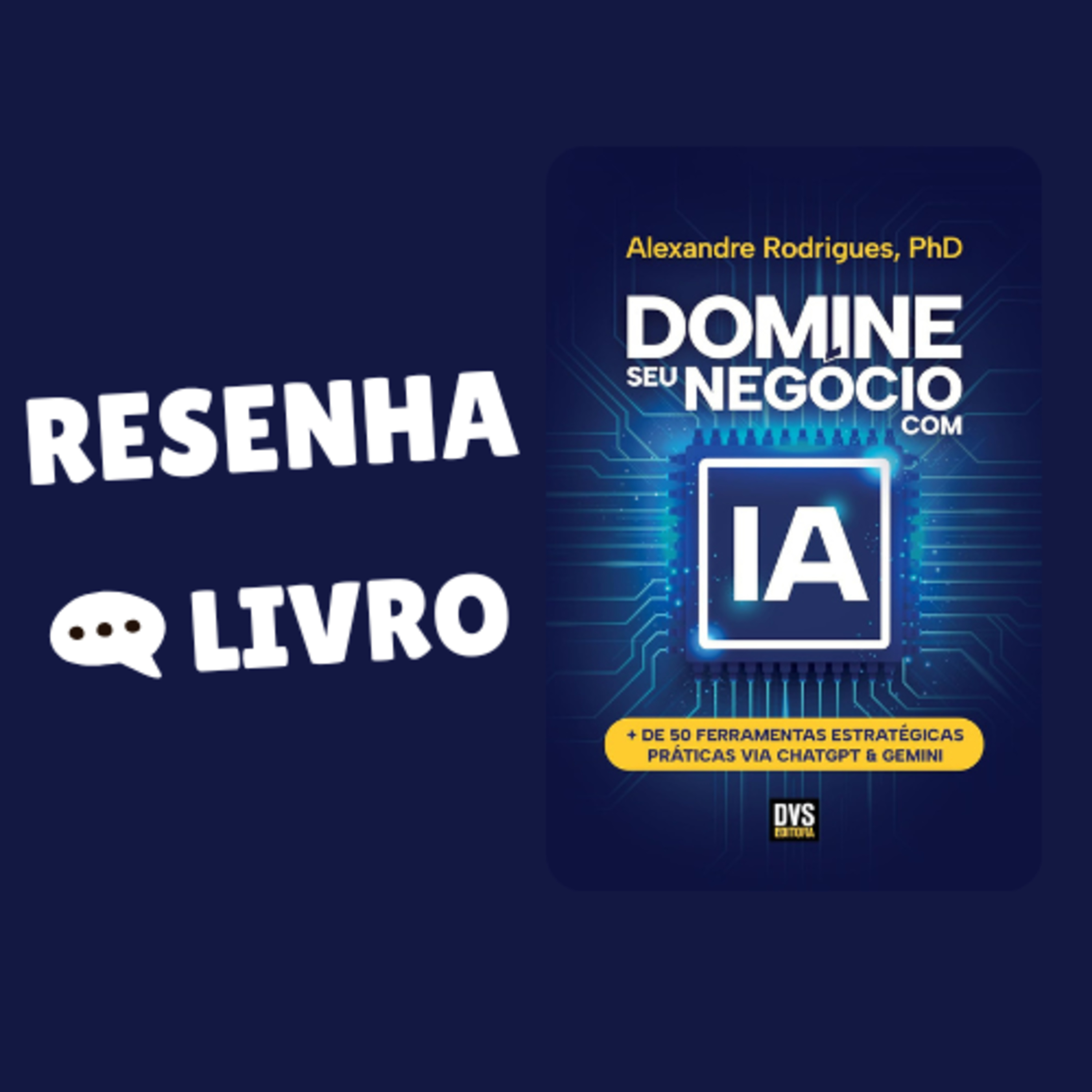Domine seu Negócio com IA: + de 50 Ferramentas estratégicas práticas via ChatGPT & Gemini episode artwork