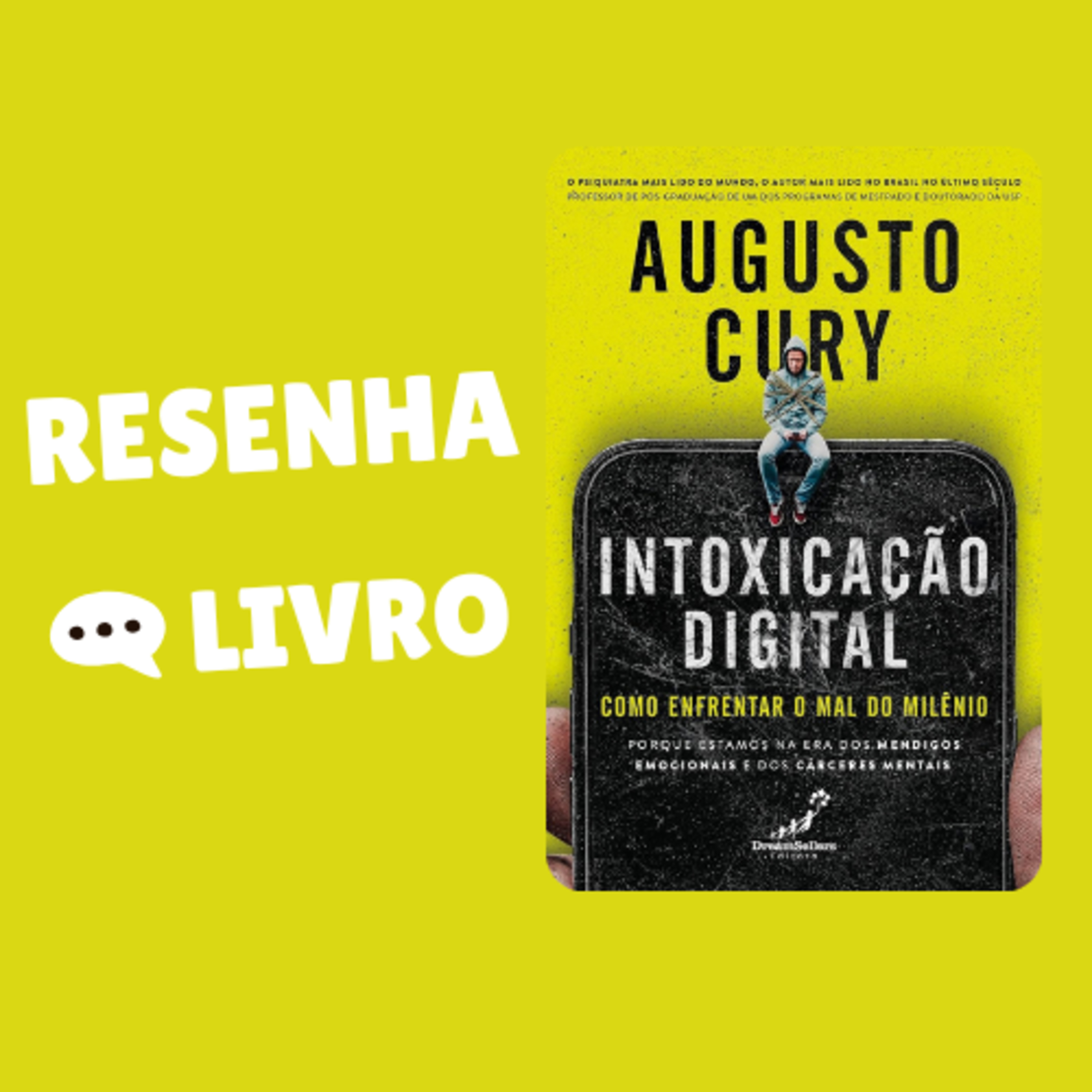 Intoxicação Digital: Como Enfrentar o mal do Milênio - Resenha Livro episode artwork
