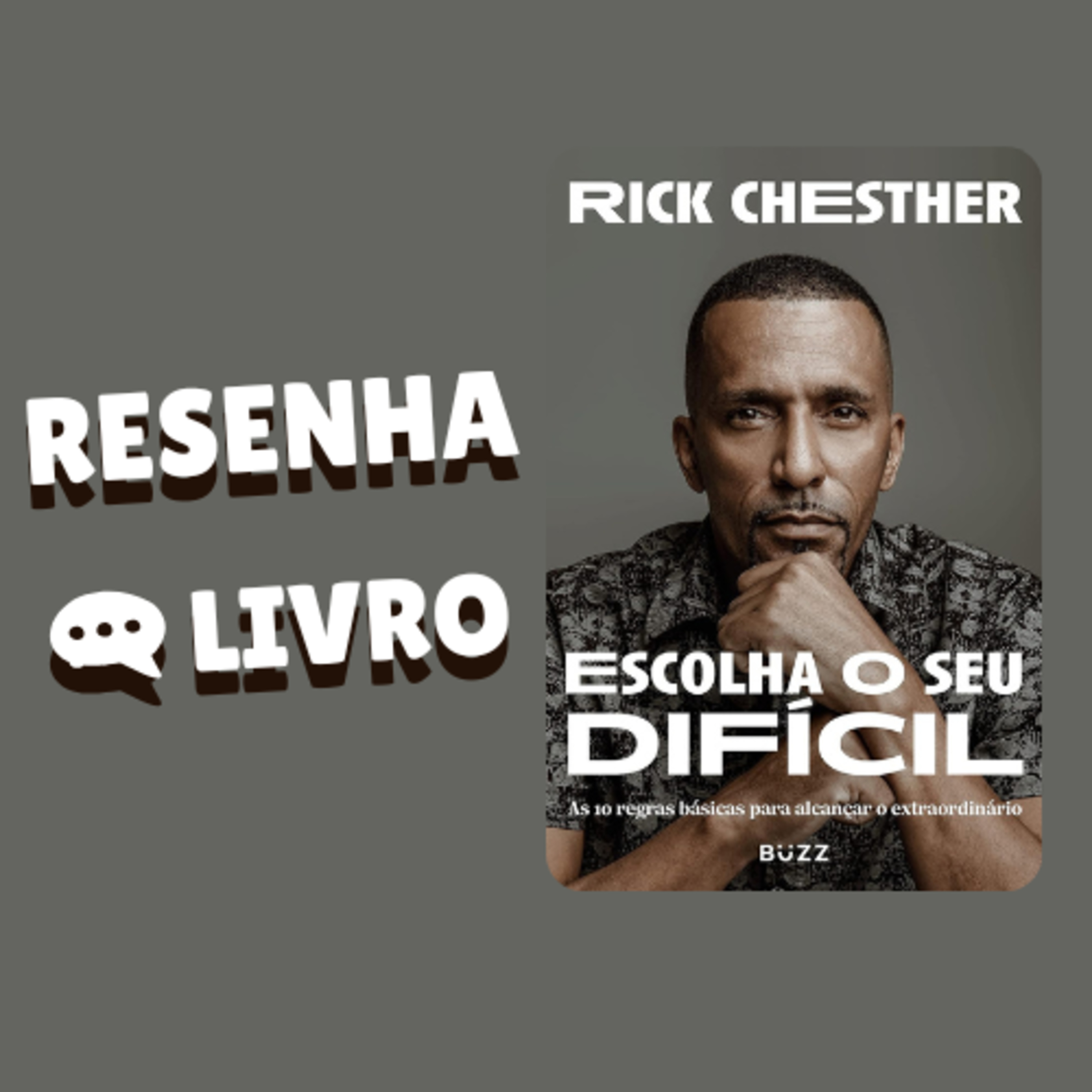 Escolha o seu difícil: as 10 regras básicas para alcançar o extraordinário - Resenha Livro episode artwork