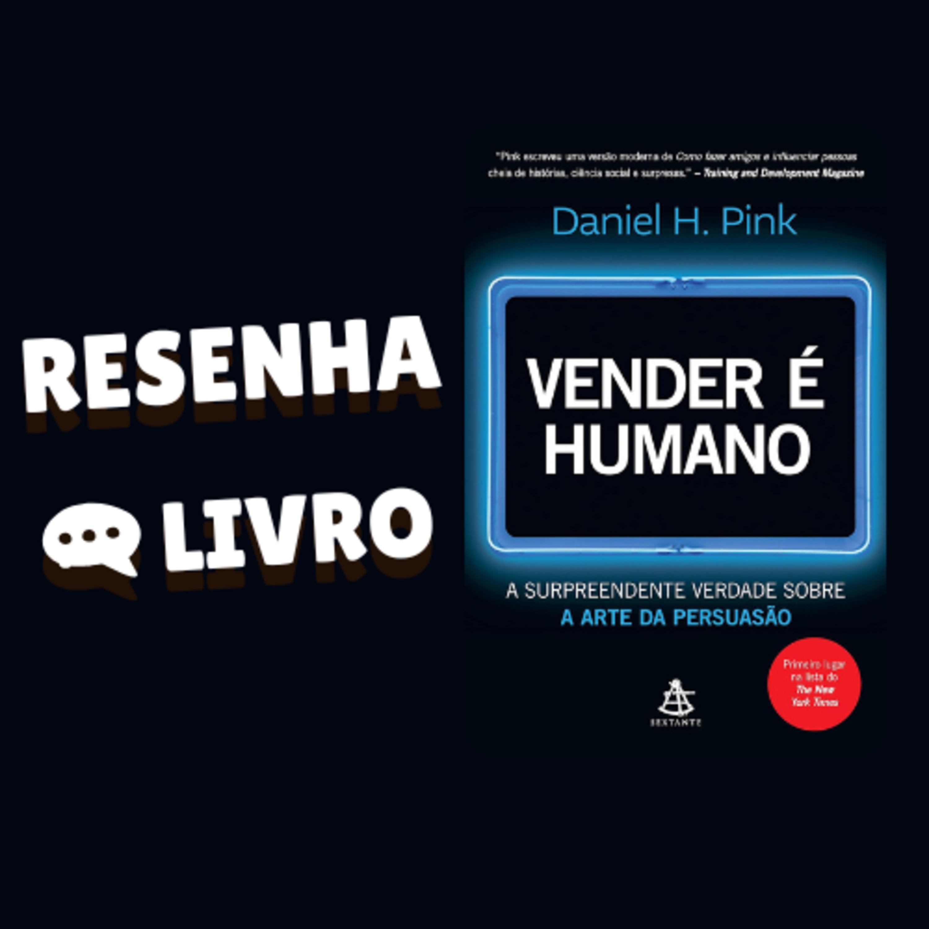 Vender é humano: A surpreendente verdade sobre a arte da persuasão - Resenha Livro episode artwork