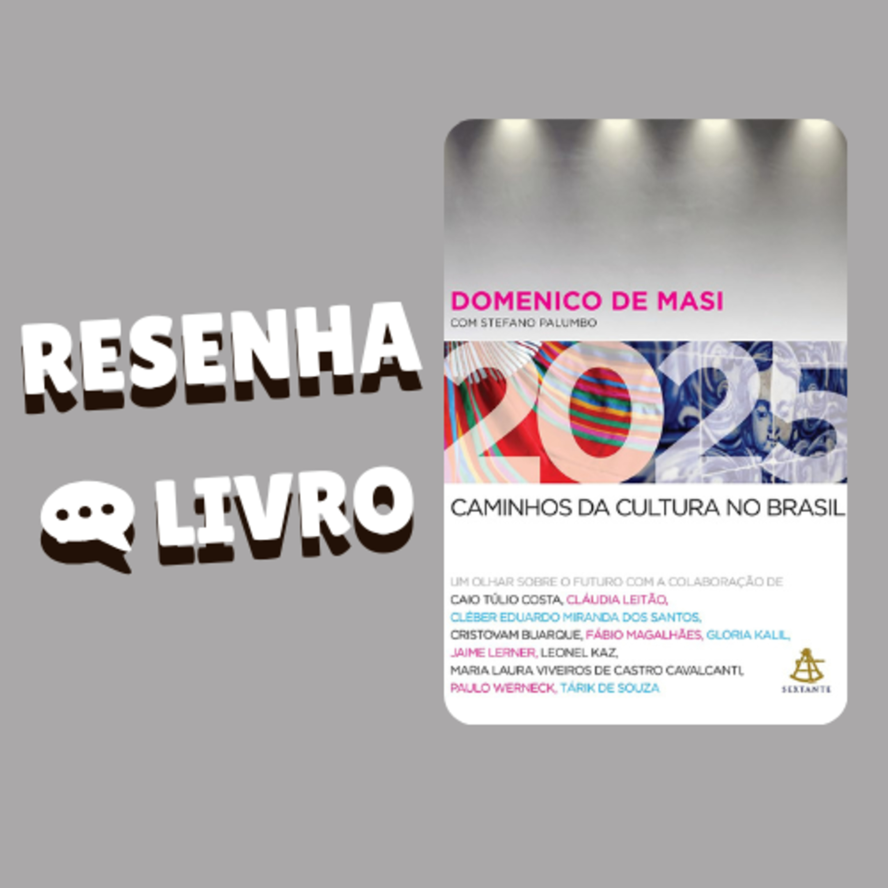 2025 - Caminhos da cultura no Brasil: Um olhar sobre o futuro - Resenha Livro episode artwork