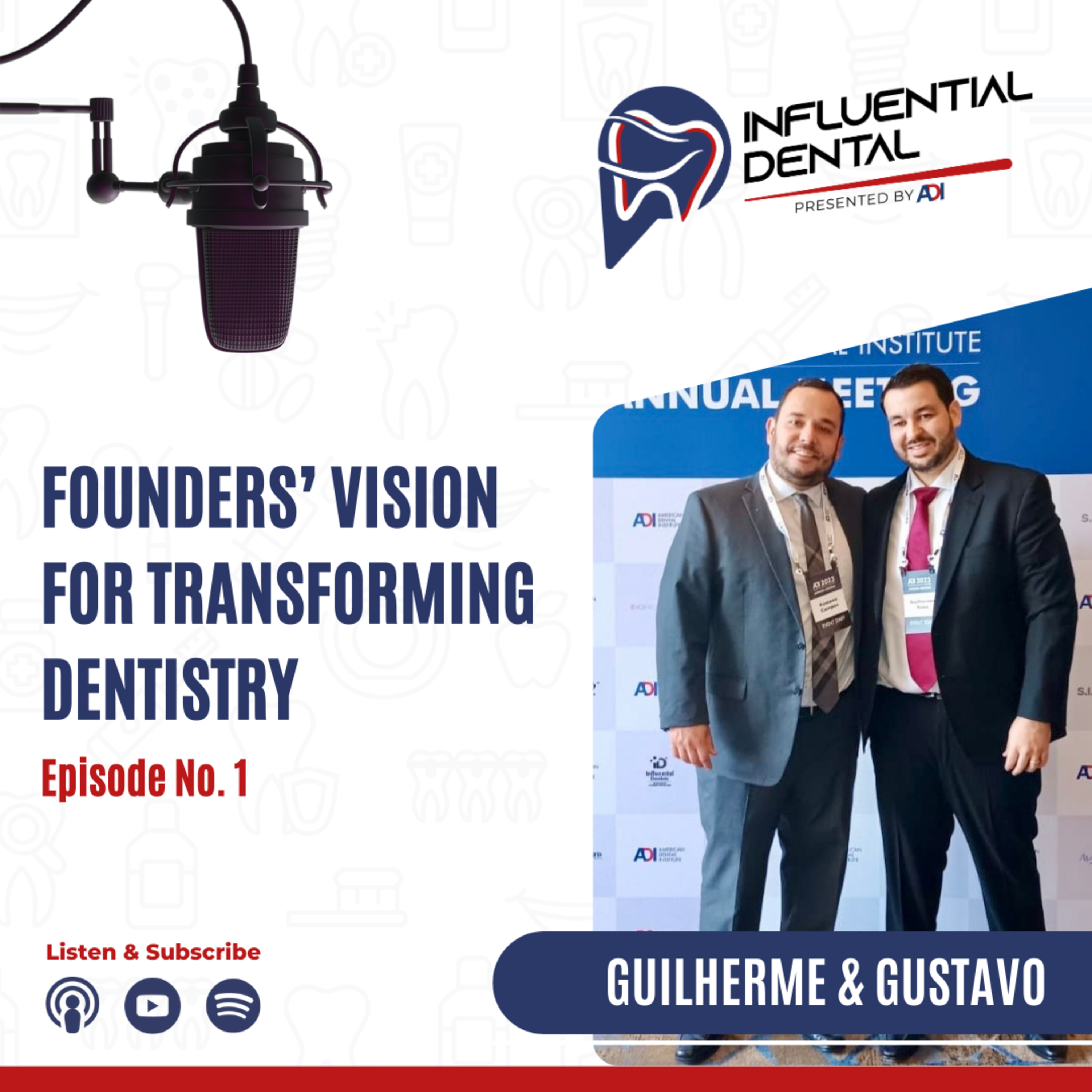 #1: Founders’ Vision for Transforming Dentistry