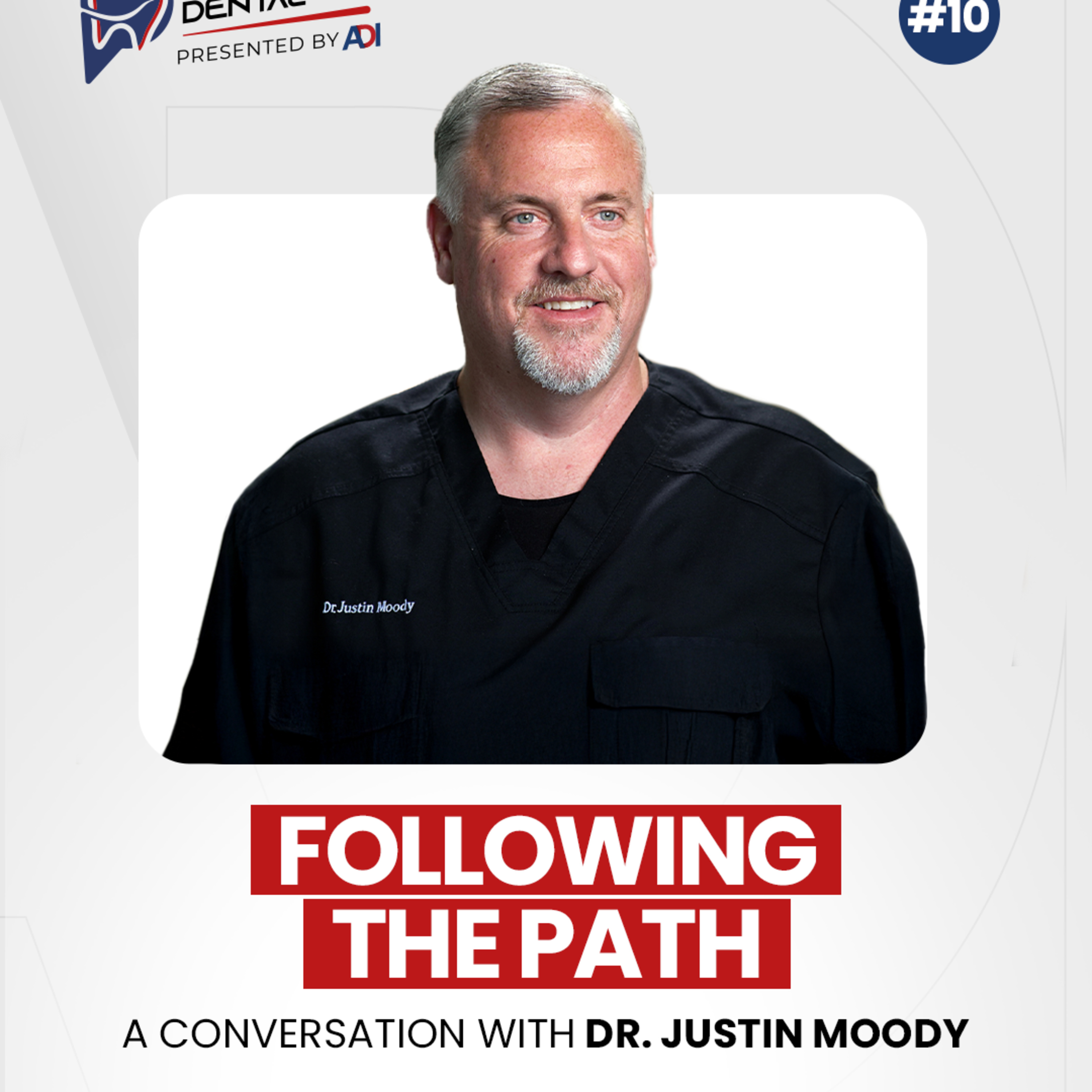 #10: Following the Path – A Conversation with Dr. Justin Moody