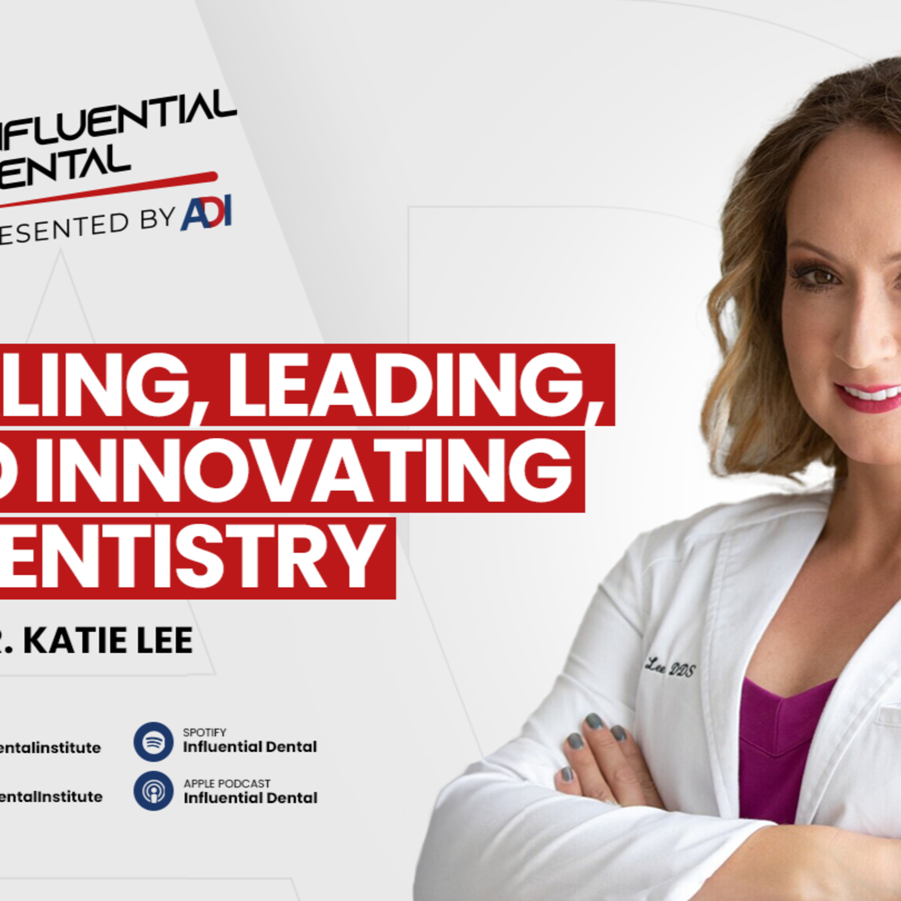 #8: Healing, Leading, and Innovating in Dentistry with Dr. Katie Lee