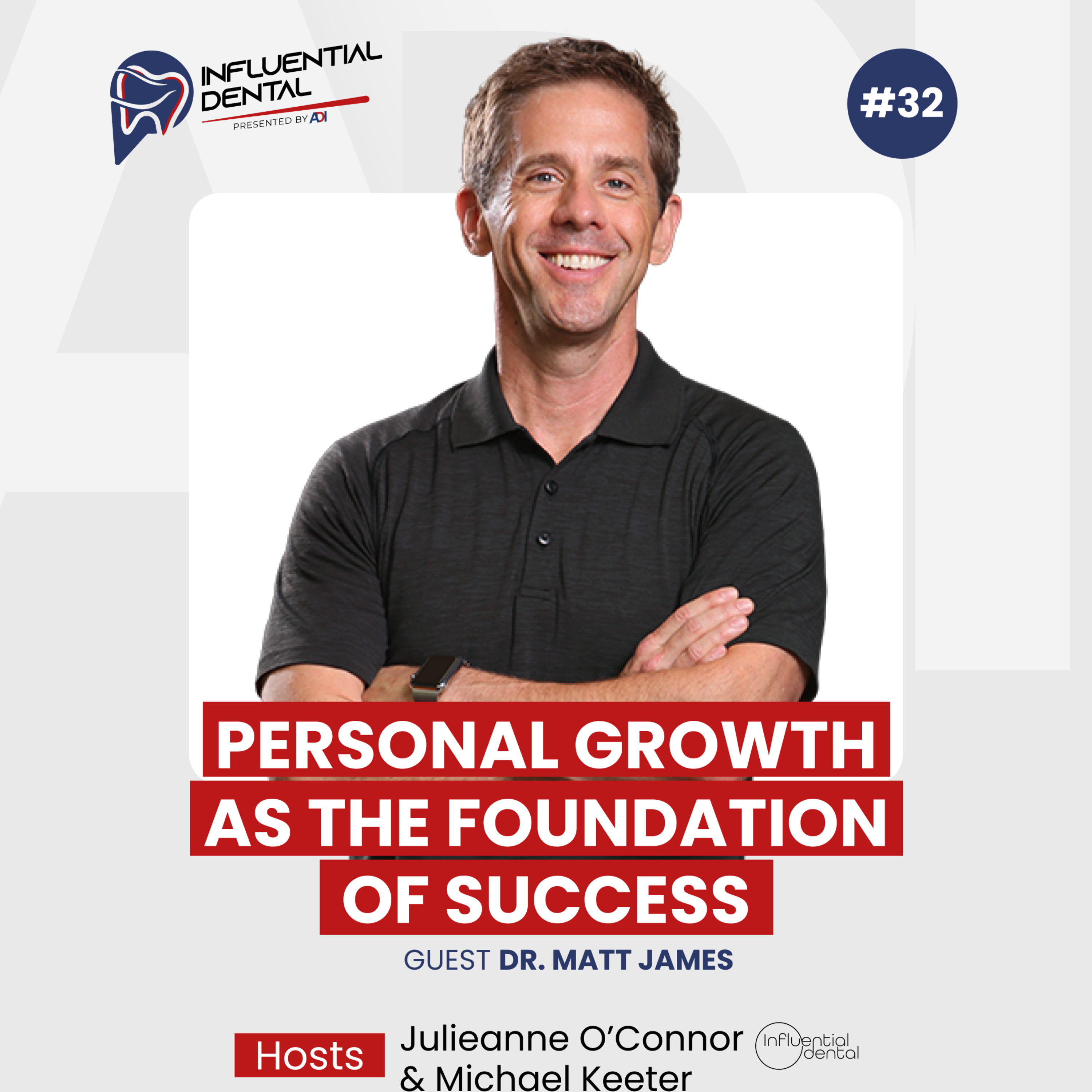 #32: Personal Growth as the Foundation of Success with Dr. Matt James