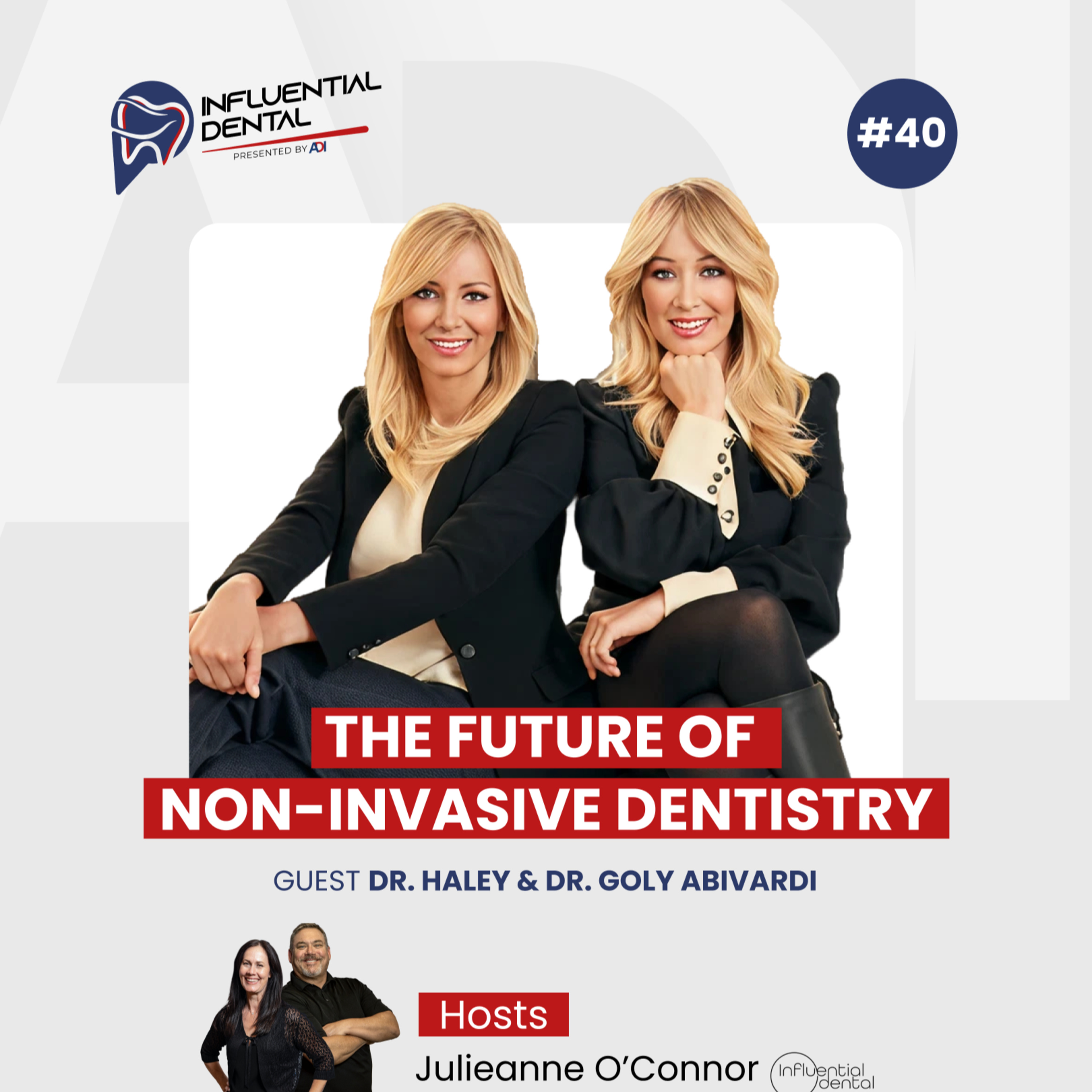 The Future of Non-Invasive Dentistry with Dr. Haley & Dr. Goly Abivardi