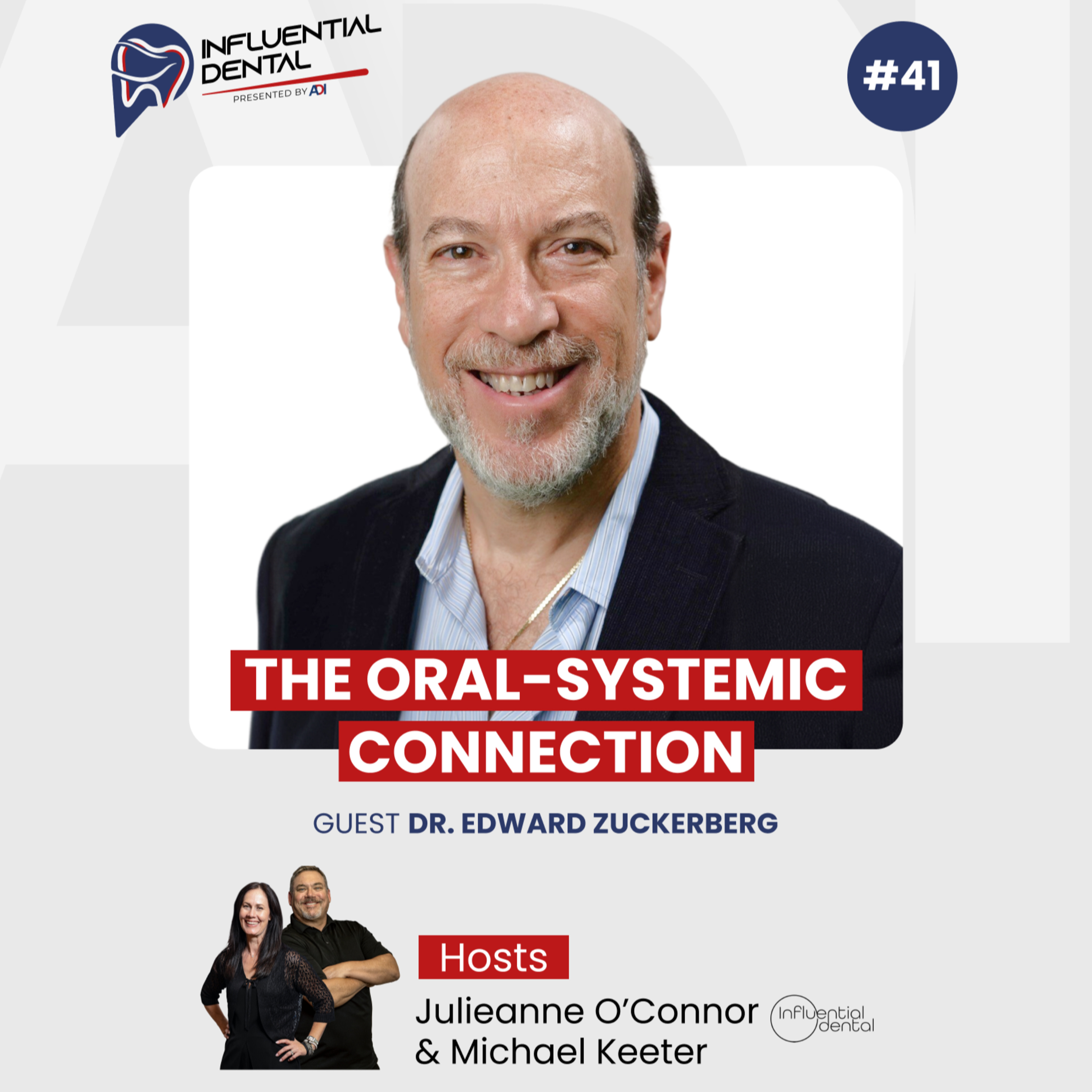 #41 The Oral-Systemic Connection with Dr. Dr. Edward Zuckerberg