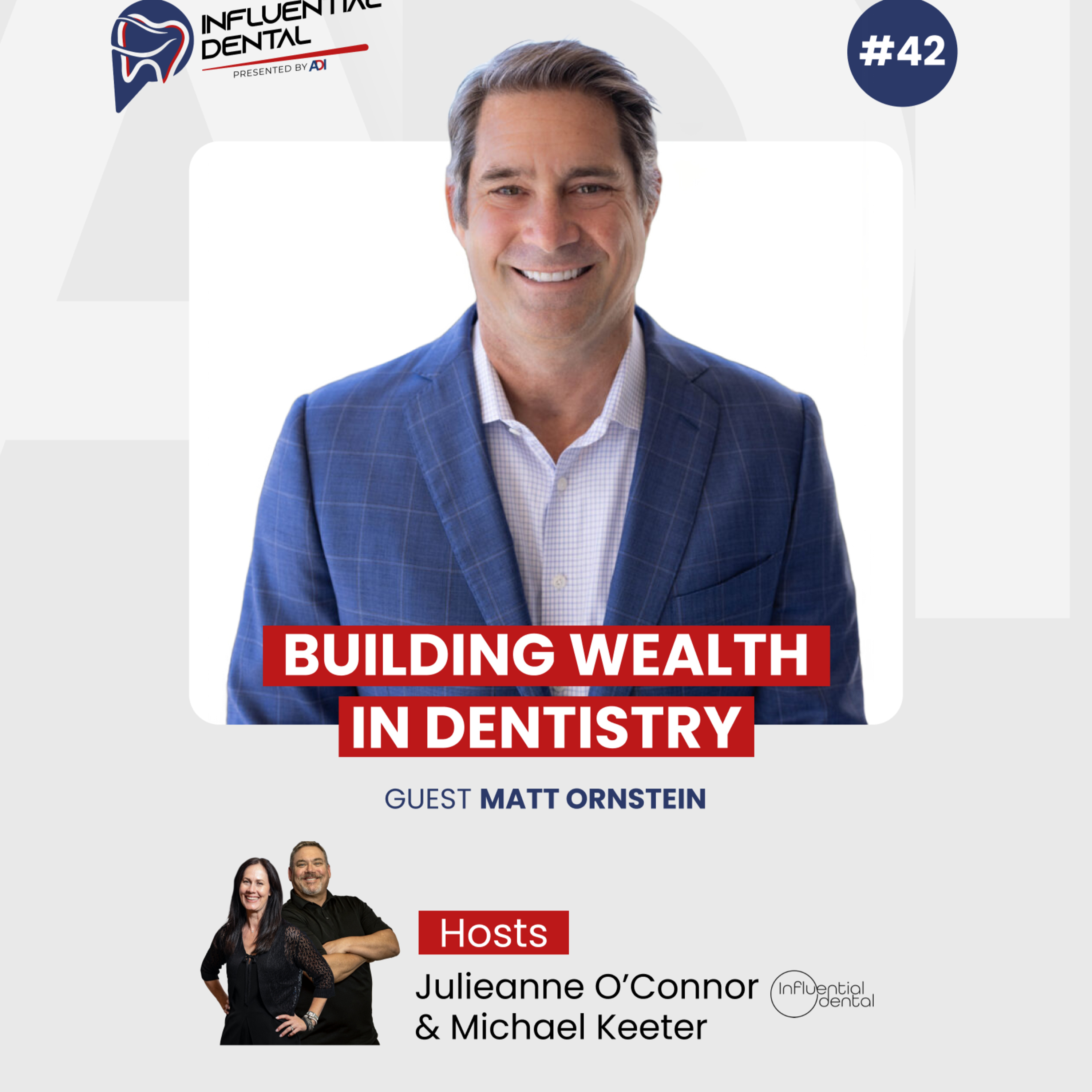 #42 Building Wealth in Dentistry with Matt Ornstein