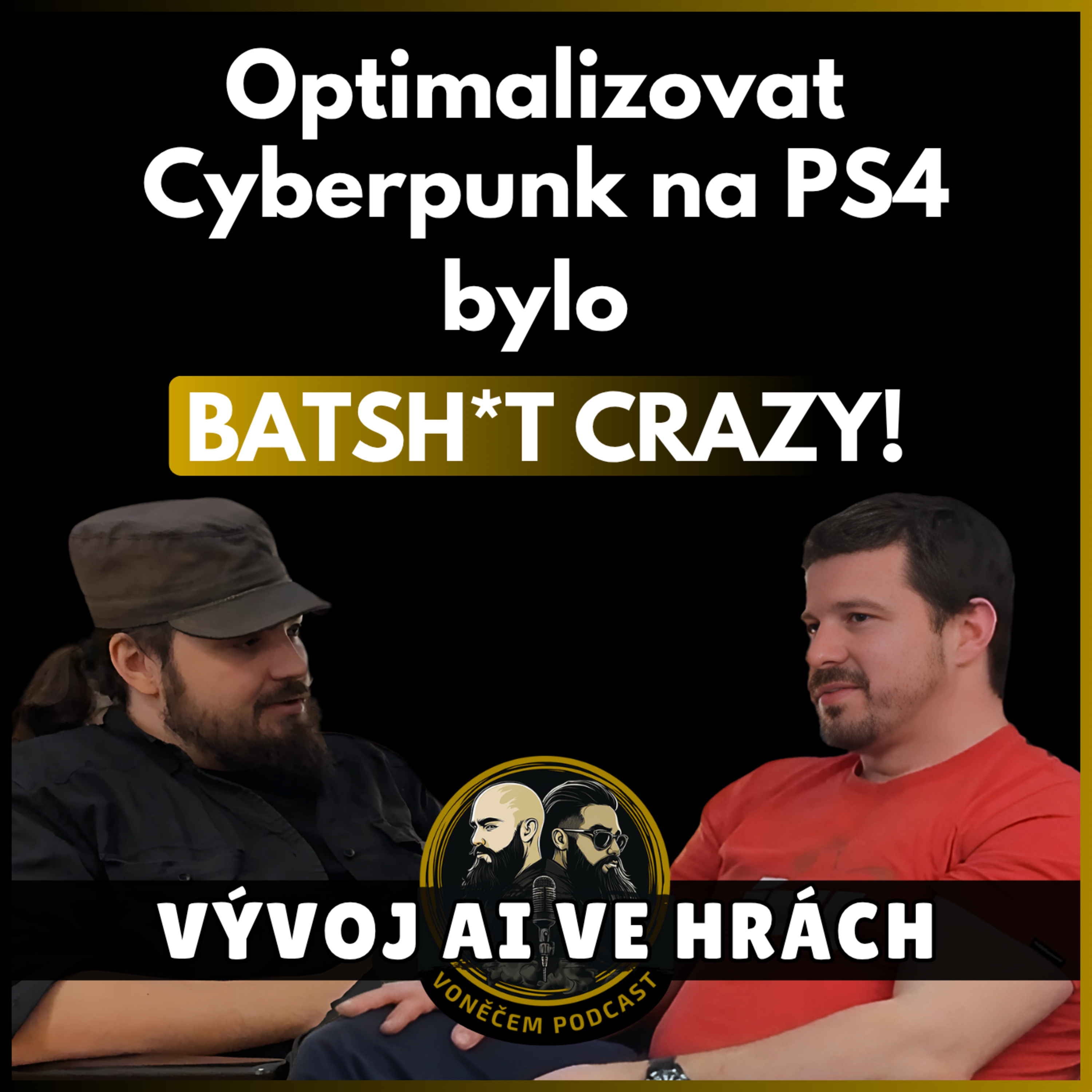 Zpověď AI vývojáře - Kingdome Come Deliverance se vyrobilo levně, na Cyberpunku dělaly stovky lidí episode artwork