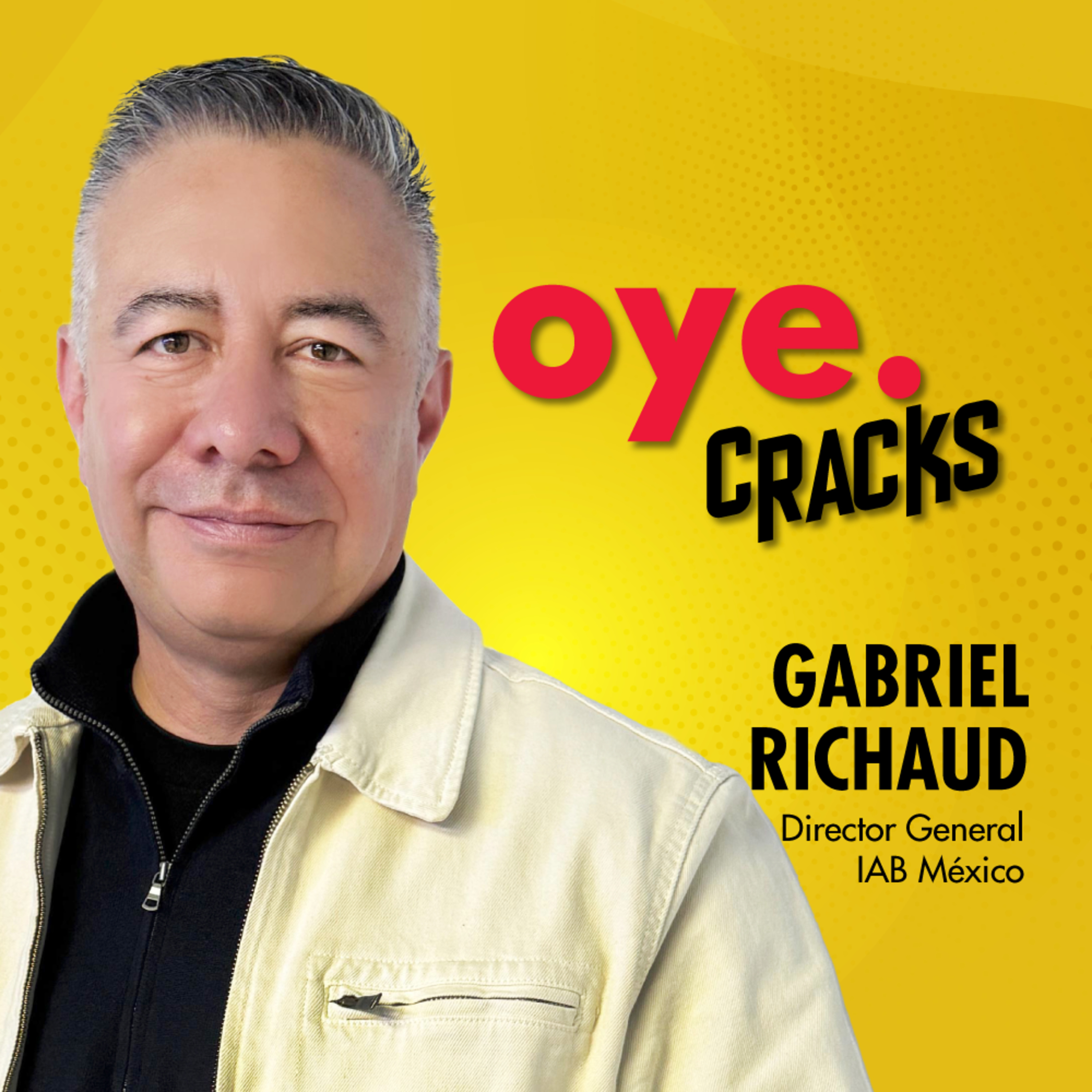 Oye Cracks | IAB México: inversión publicitaria, IA y talento digital episode artwork