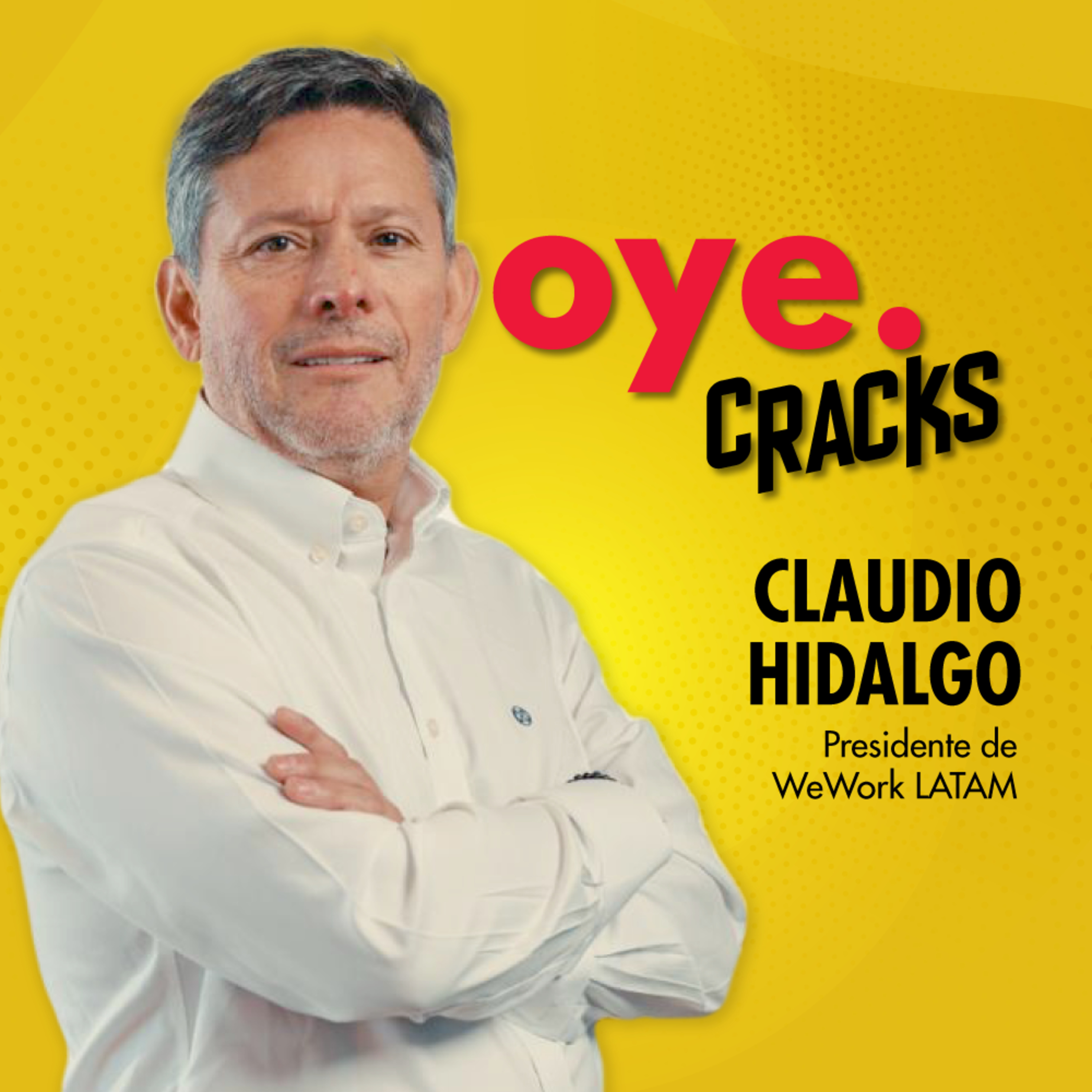 Oye Cracks | Flexibilidad, productividad y talento: la nueva oficina episode artwork