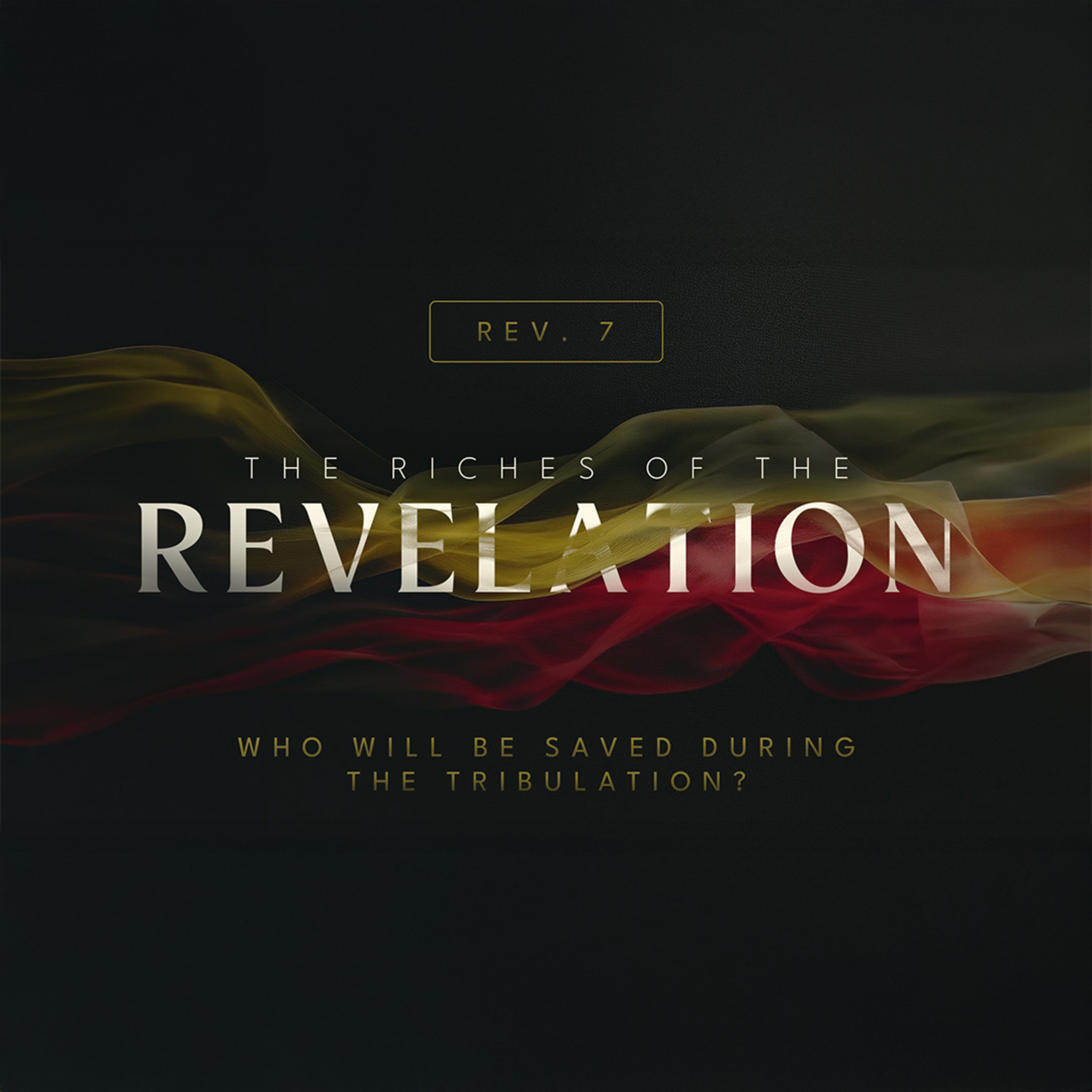 The Riches of Revelation - Part 17 | Rev. Greg Butler | 8/24/25 - PM episode artwork
