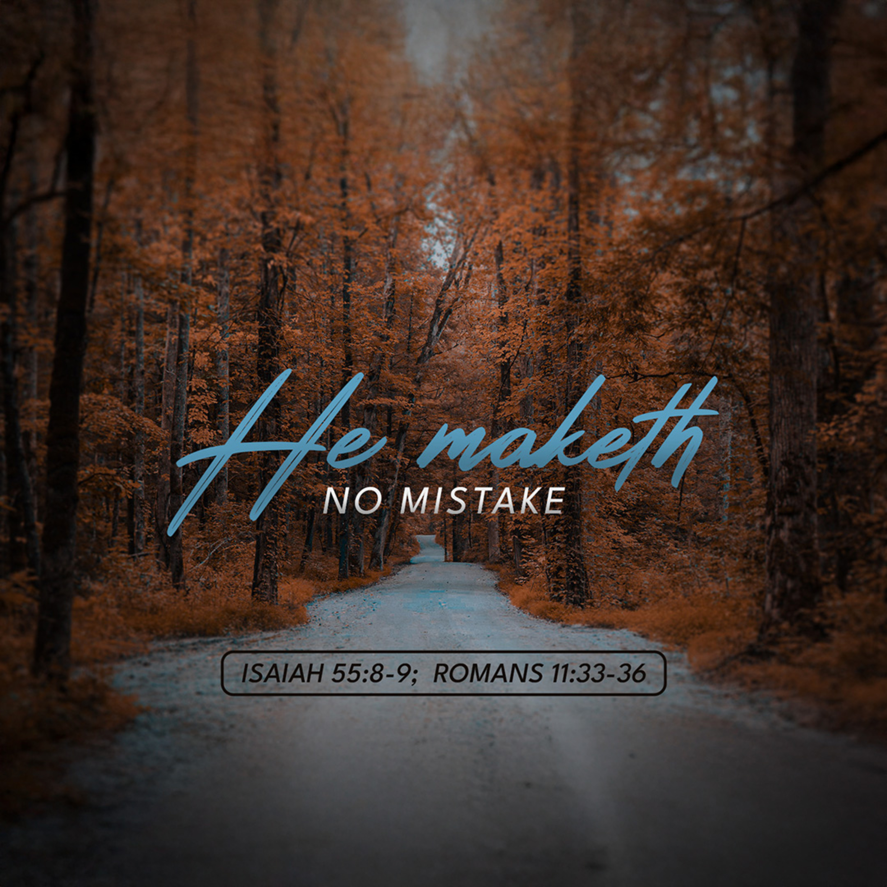 He Maketh no Mistake | Rev. Greg Butler | 9/21/25 - AM episode artwork