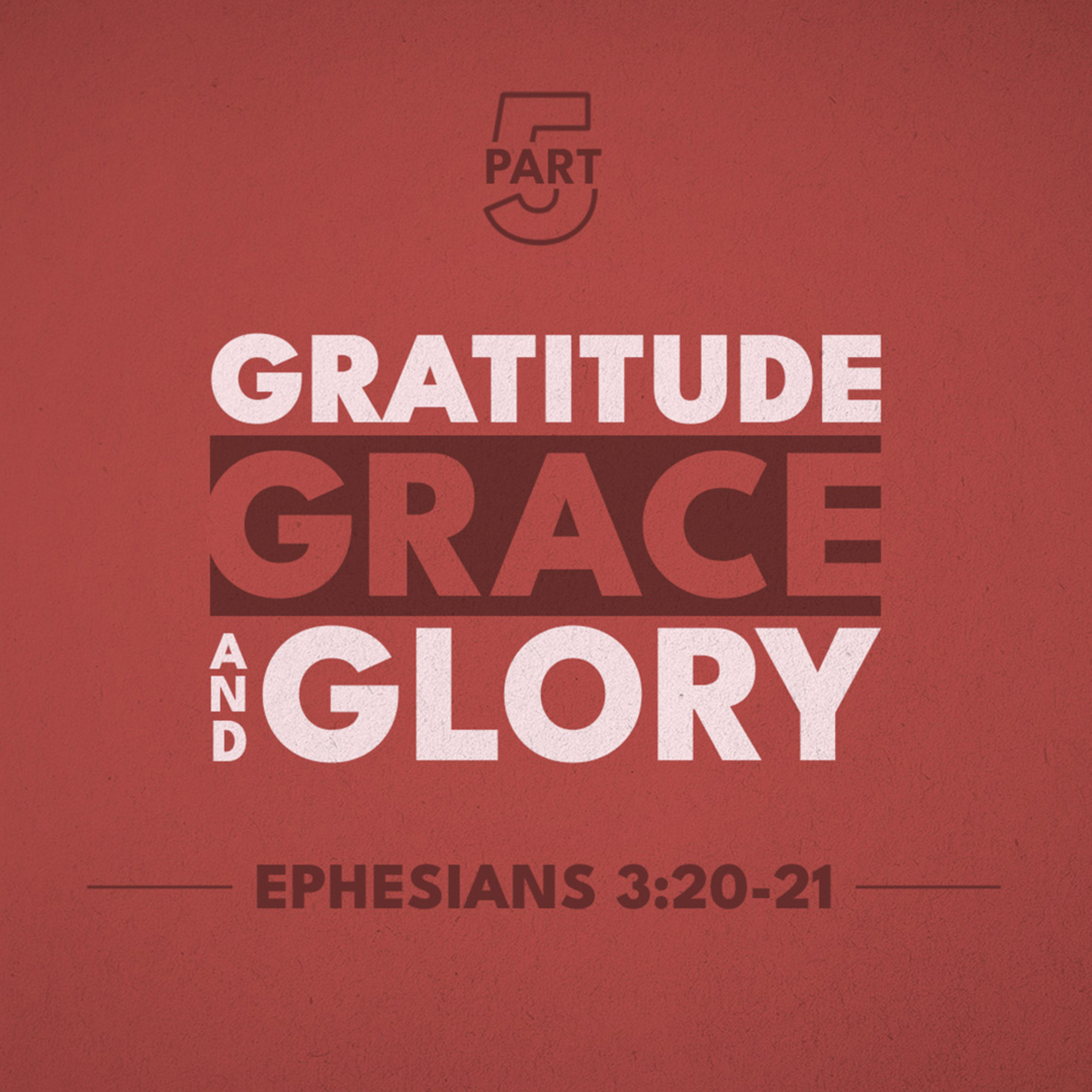 Gratitude, Grace and Glory - Part 5 | Rev. Greg Butler | 2/22/26 - AM episode artwork