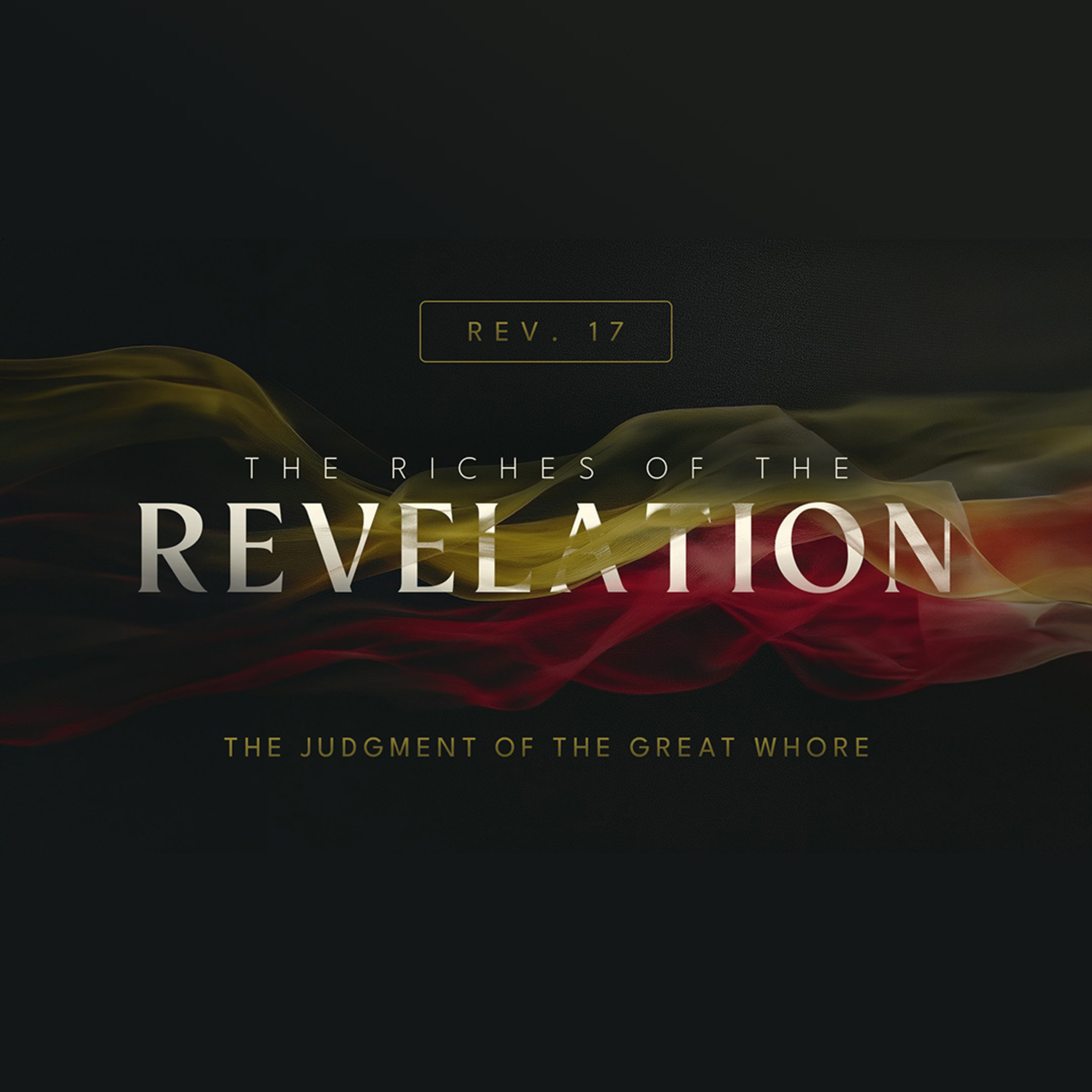 The Riches of the Revelation - Part 35 | Rev. Greg Butler | 4/12/26 - PM episode artwork