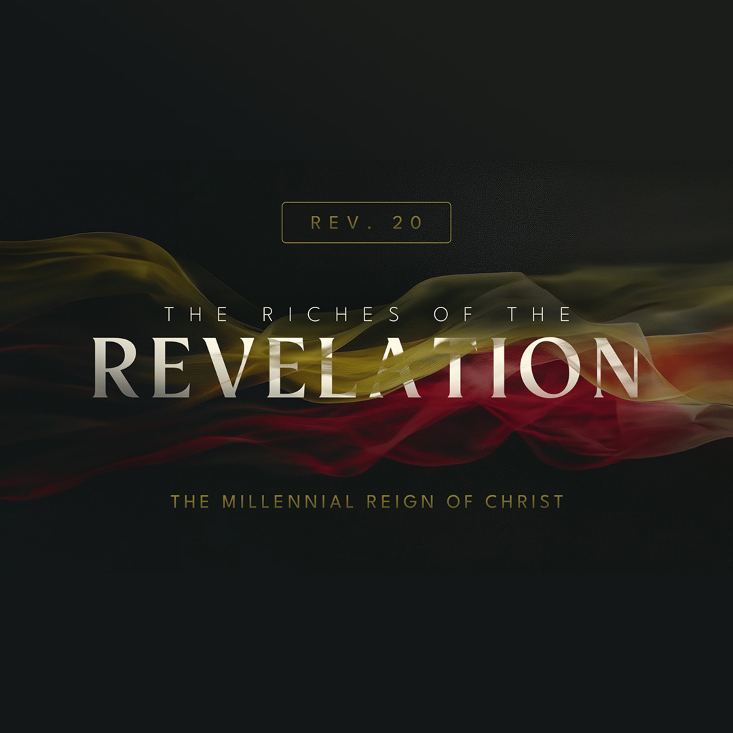 Riches of the Revelation - Part 39 | Rev. Greg Butler | 5/31/26 - PM episode artwork