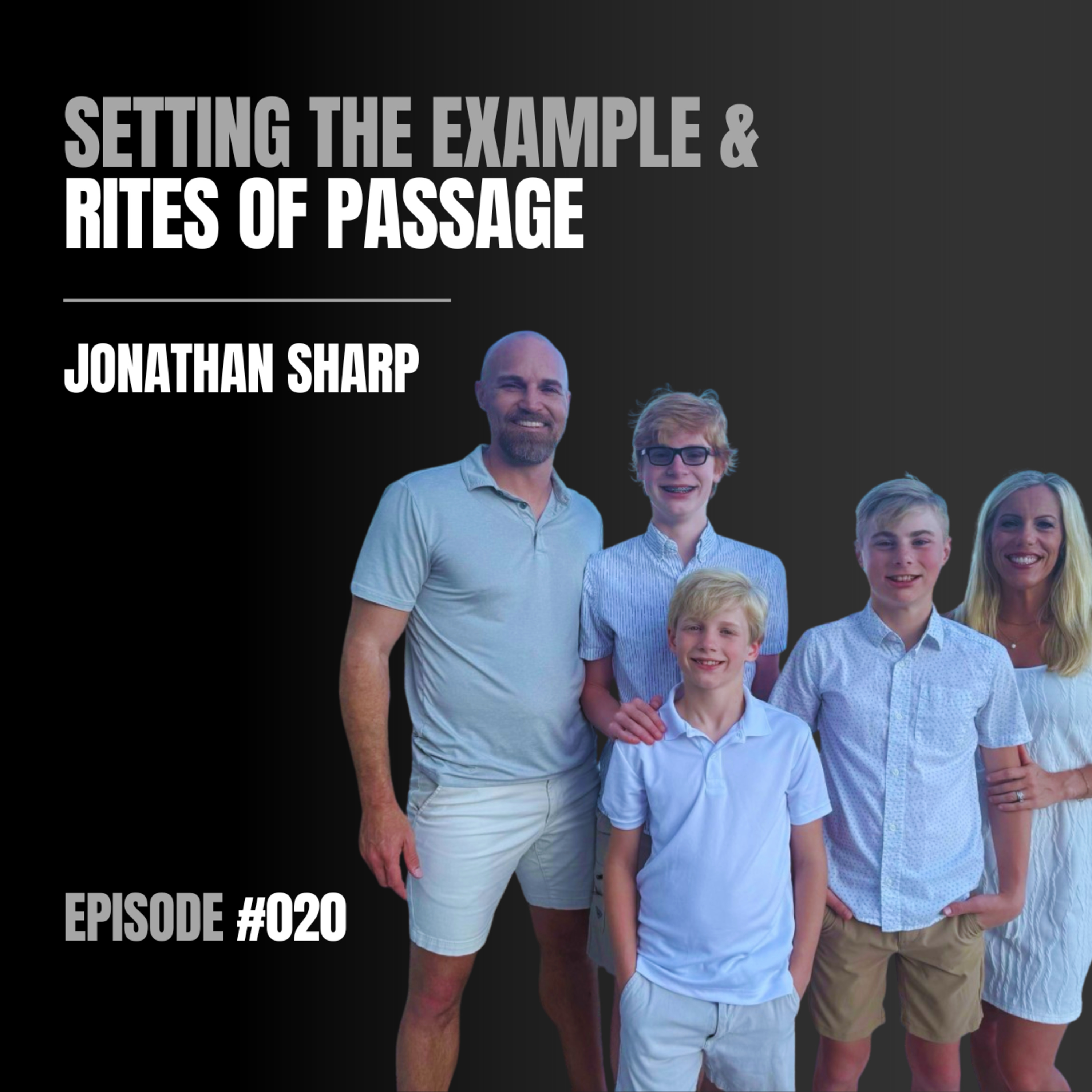 #020 – Jonathan Sharp on Repair, Being A Positive Example, and Rites of Passage