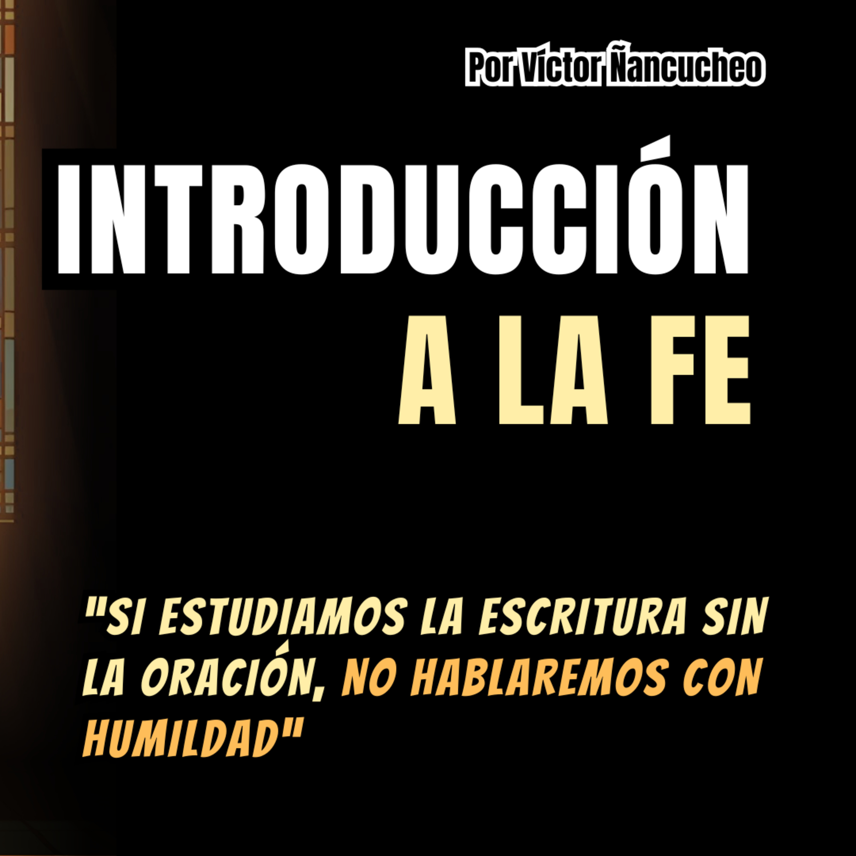 Introducción a la fe / Nuestra actitud y el conocimiento del Salvador