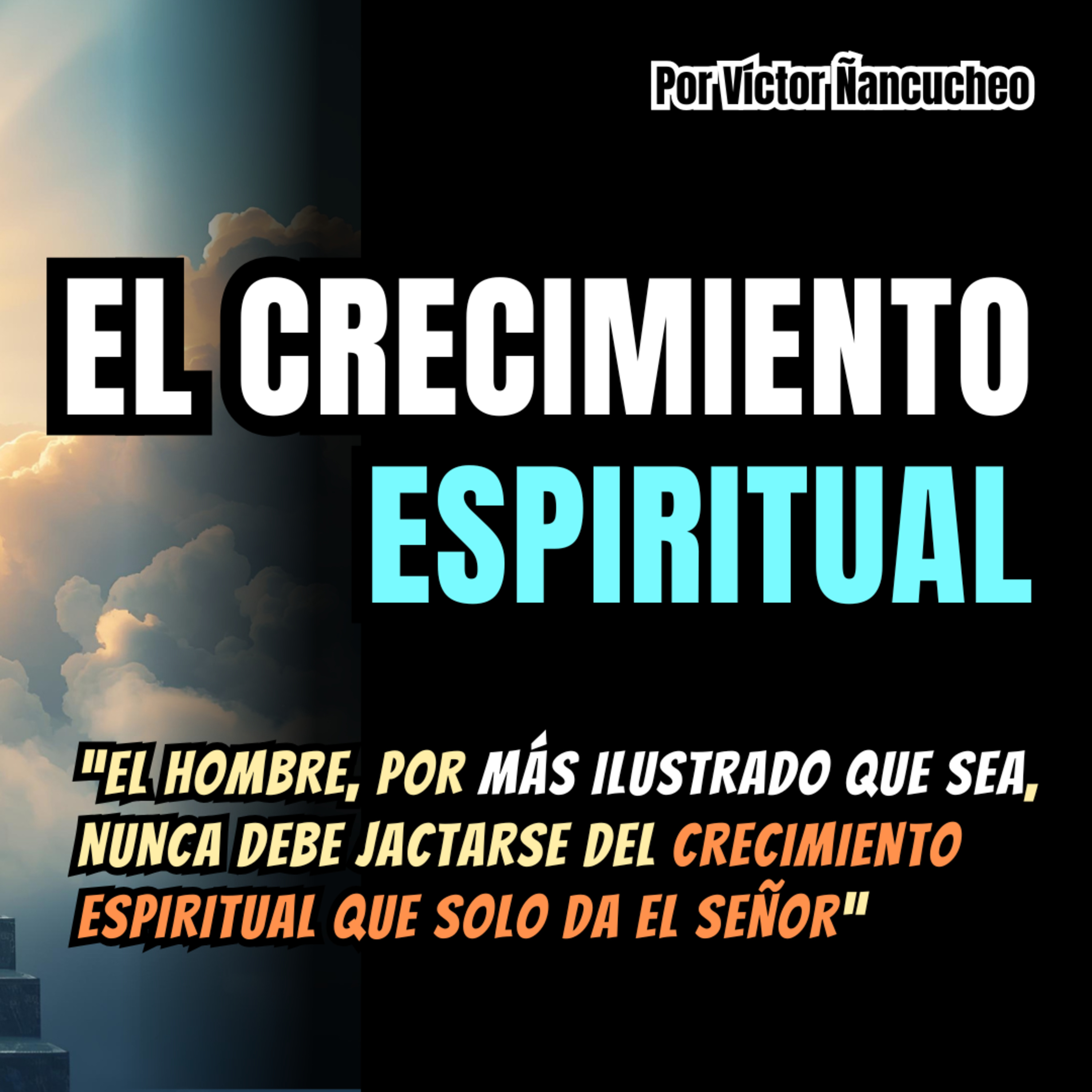 El Crecimiento Espiritual / Hacia la madurez