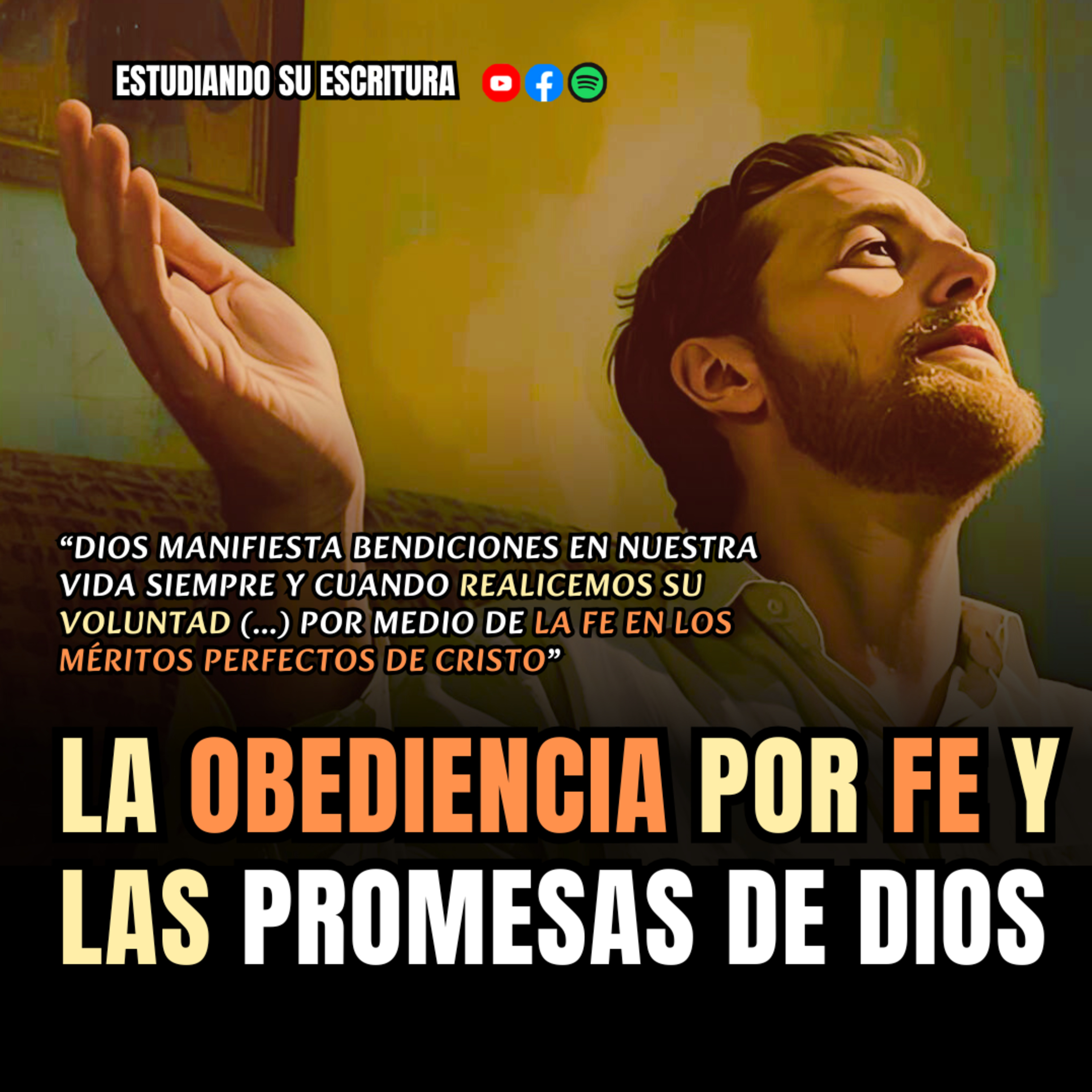 La Obediencia por Fe y las Promesas de Dios / Manifestar las Bendiciones