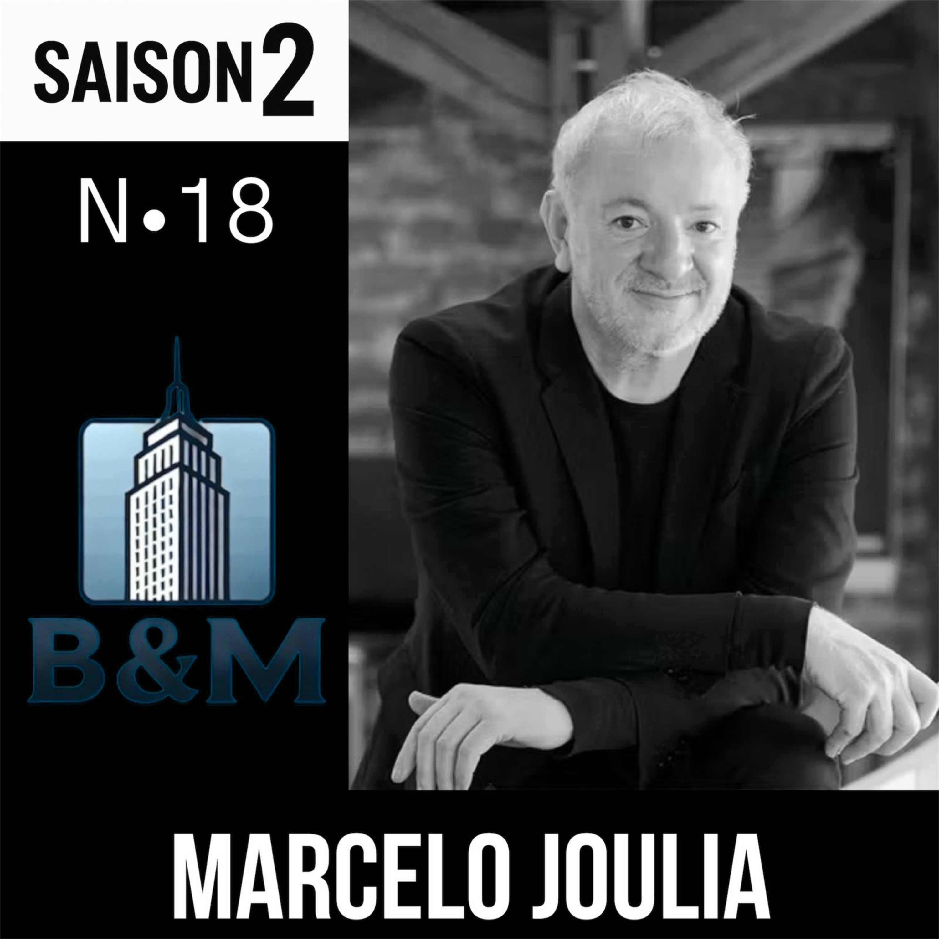 Saison 2 - Brick & Mortar - Episode 18 - Marcelo Joulia - Partie 1 - "La Construction" episode artwork