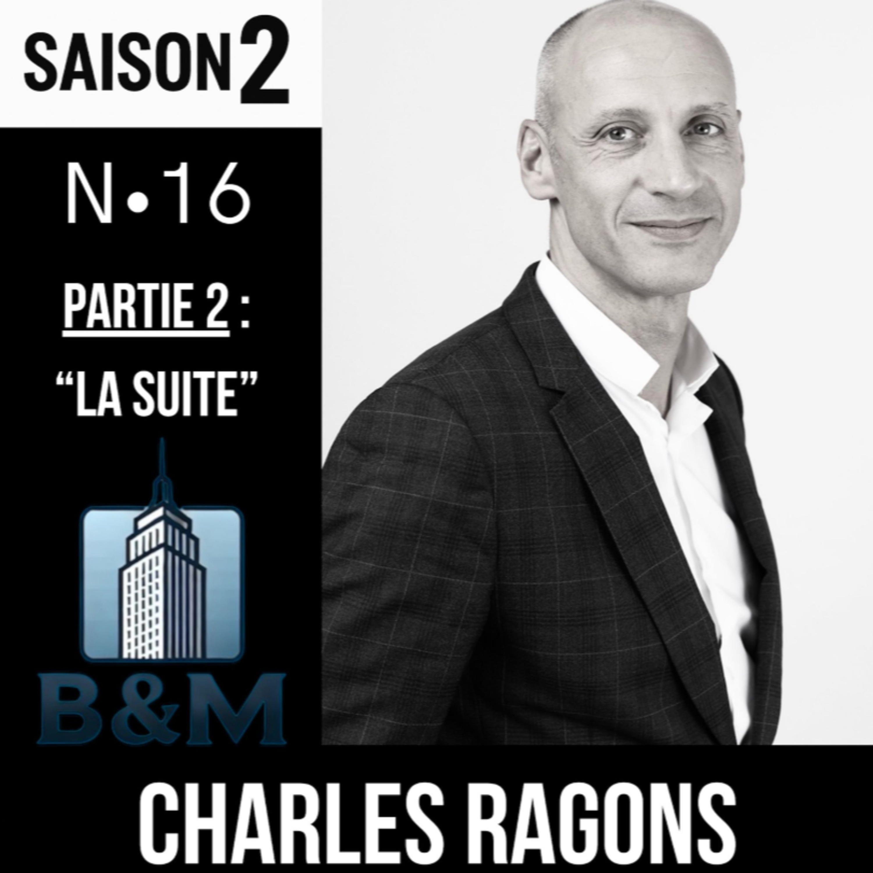 Saison 2 - Brick & Mortar - Episode 16 - Charles Ragons - Partie 2 "La Suite" episode artwork