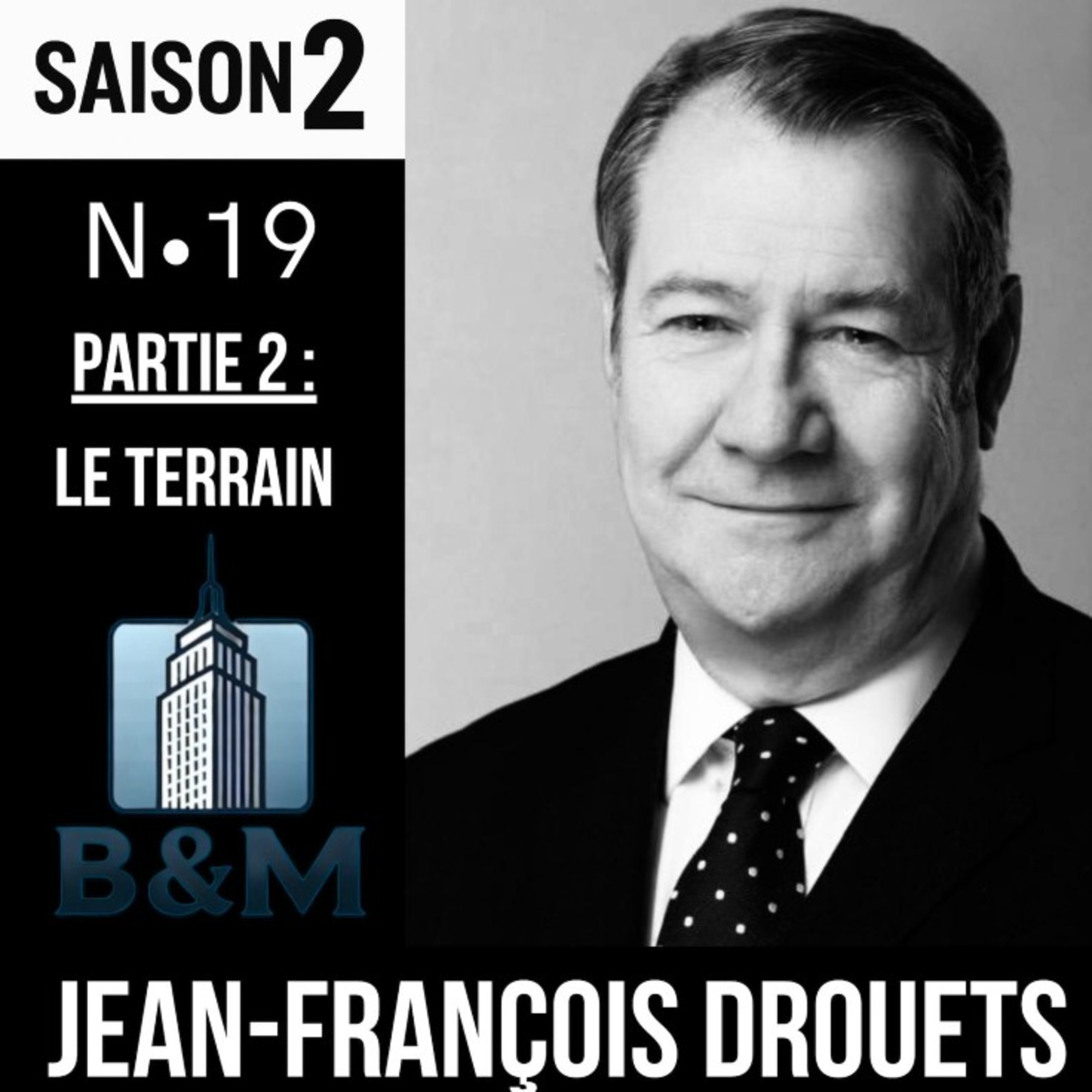 Saison 2 - Brick & Mortar - Episode 19 - Jean-François Drouets - Partie 2 "Le terrain" episode artwork