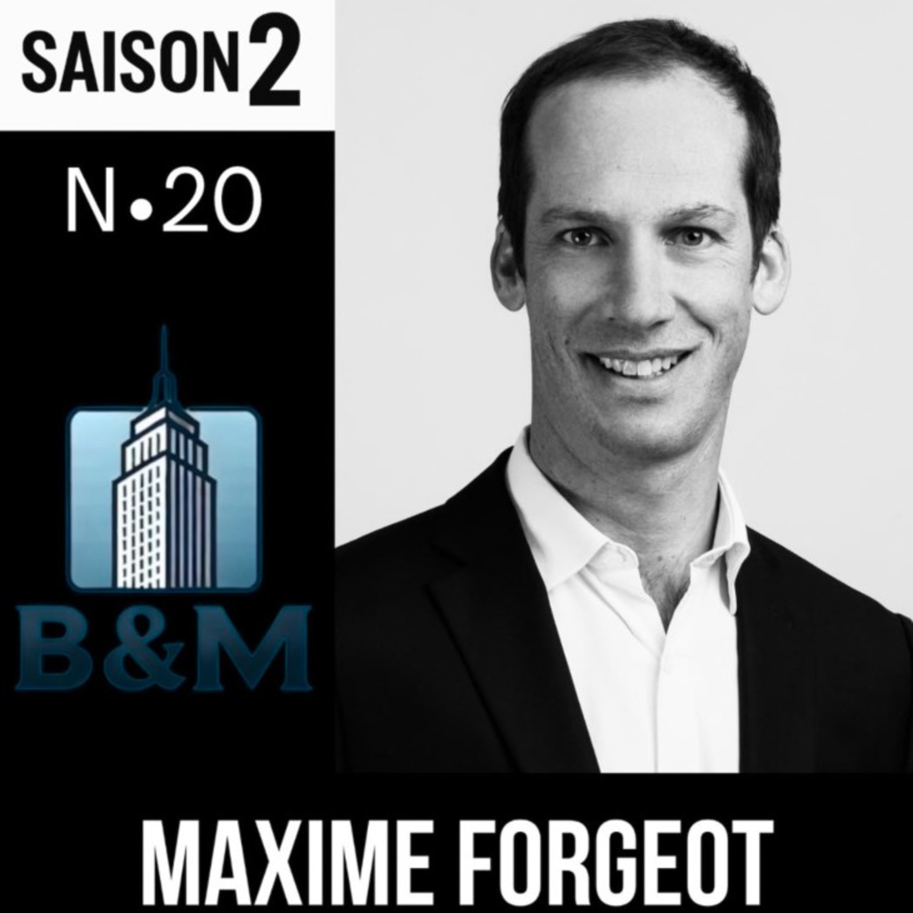 Saison 2 - Brick & Mortar - Episode 20 - Maxime Forgeot episode artwork