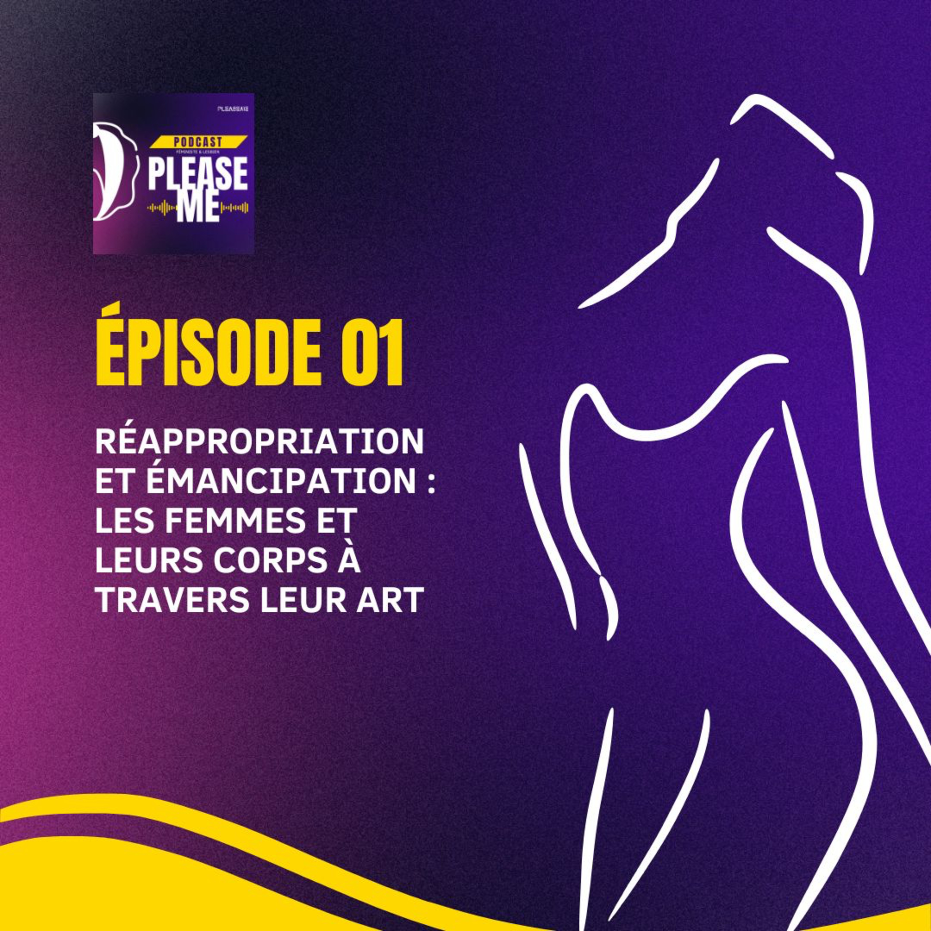 Réappropriation et émancipation : les femmes et leurs corps à travers leur art episode artwork
