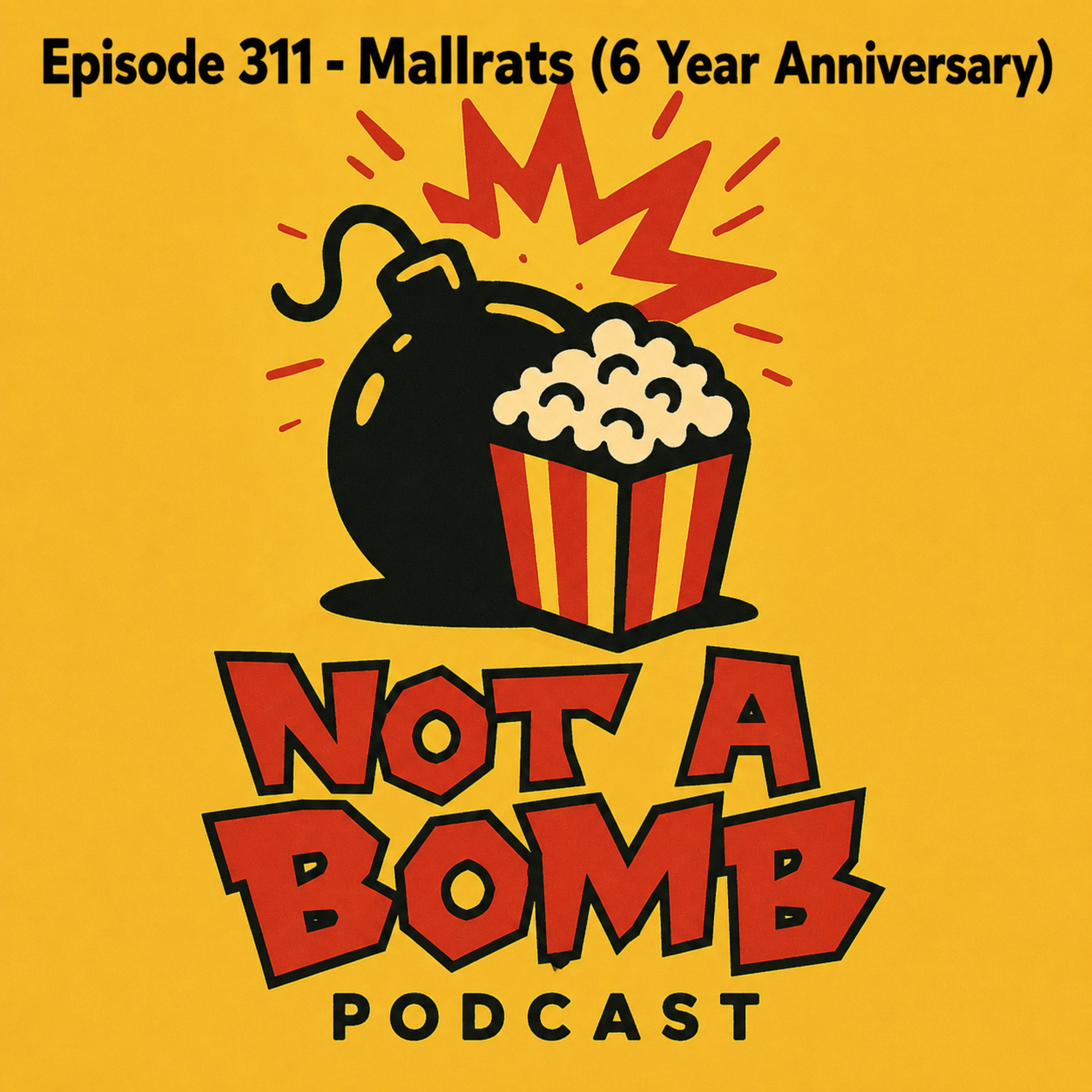 Episode 311 - Mallrats (6 Year Anniversary)  episode artwork