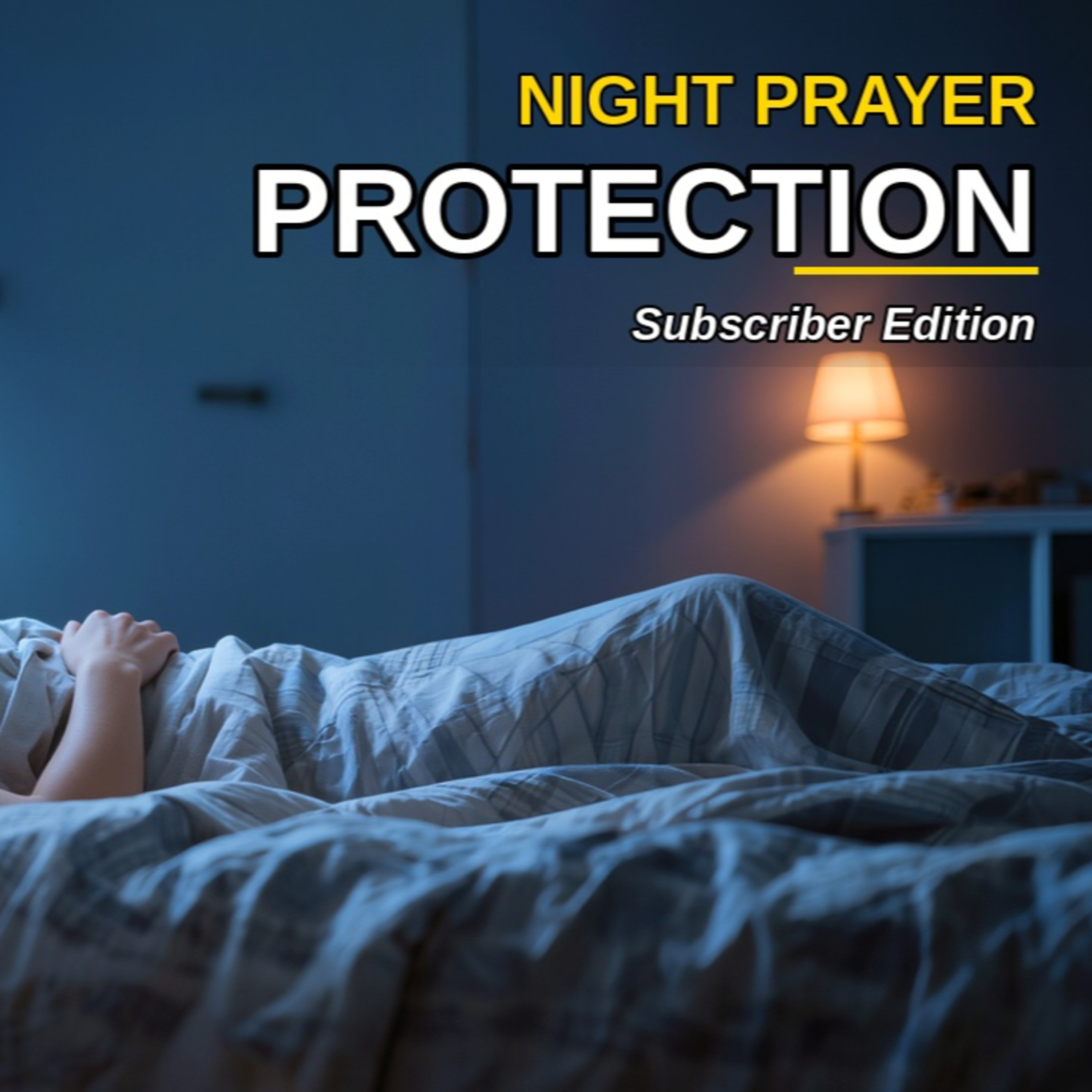 Night Prayer for Protection | Guard This House While I Sleep episode artwork