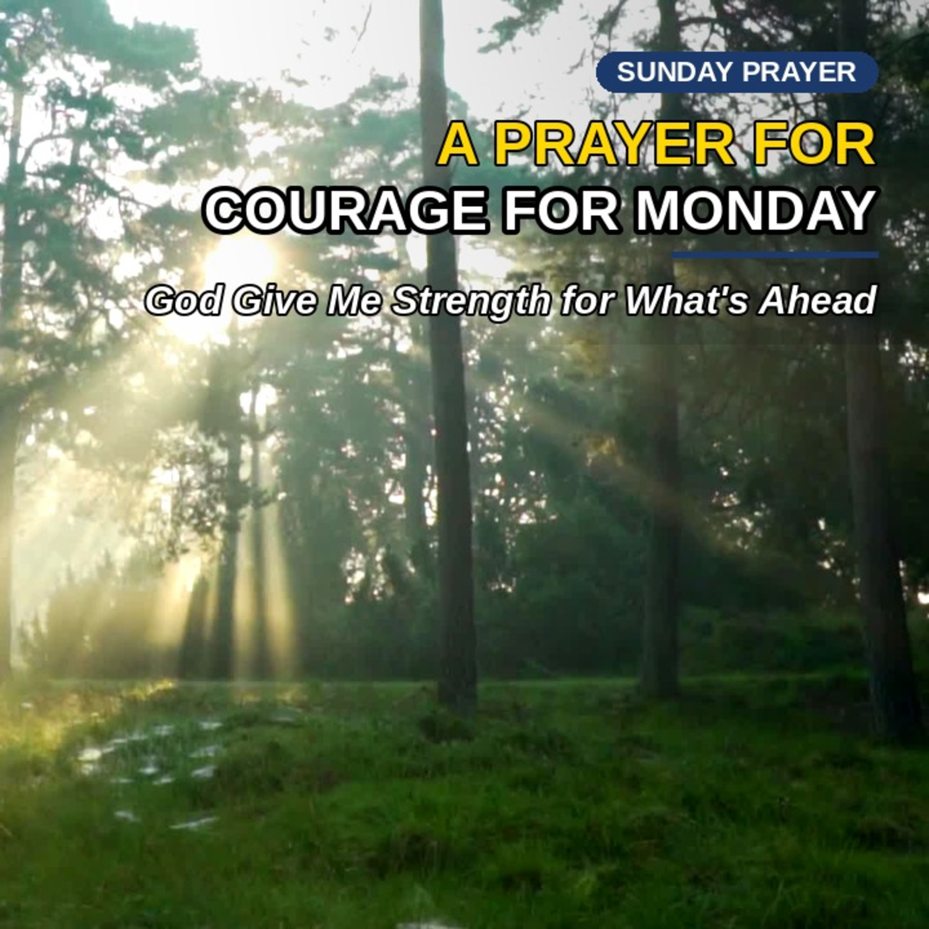 Sunday Prayer to Start Your Week | Courage for Monday episode artwork