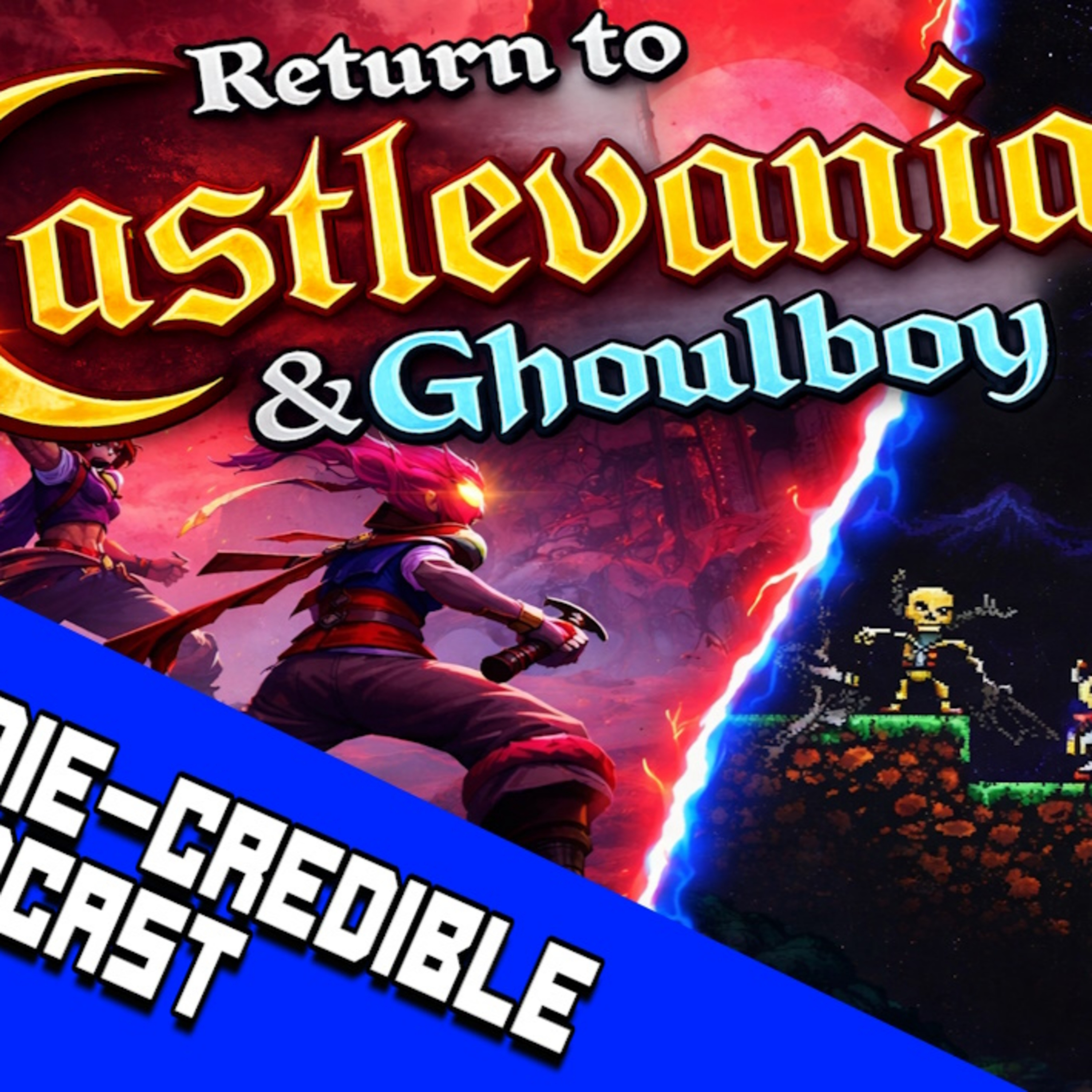 Dead Cells: Return to Castlevania & Ghoulboy | The Indie-Credible Podcast 68 episode artwork